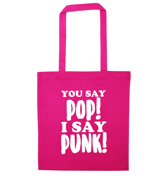You say pop I say punk! pink tote bag
