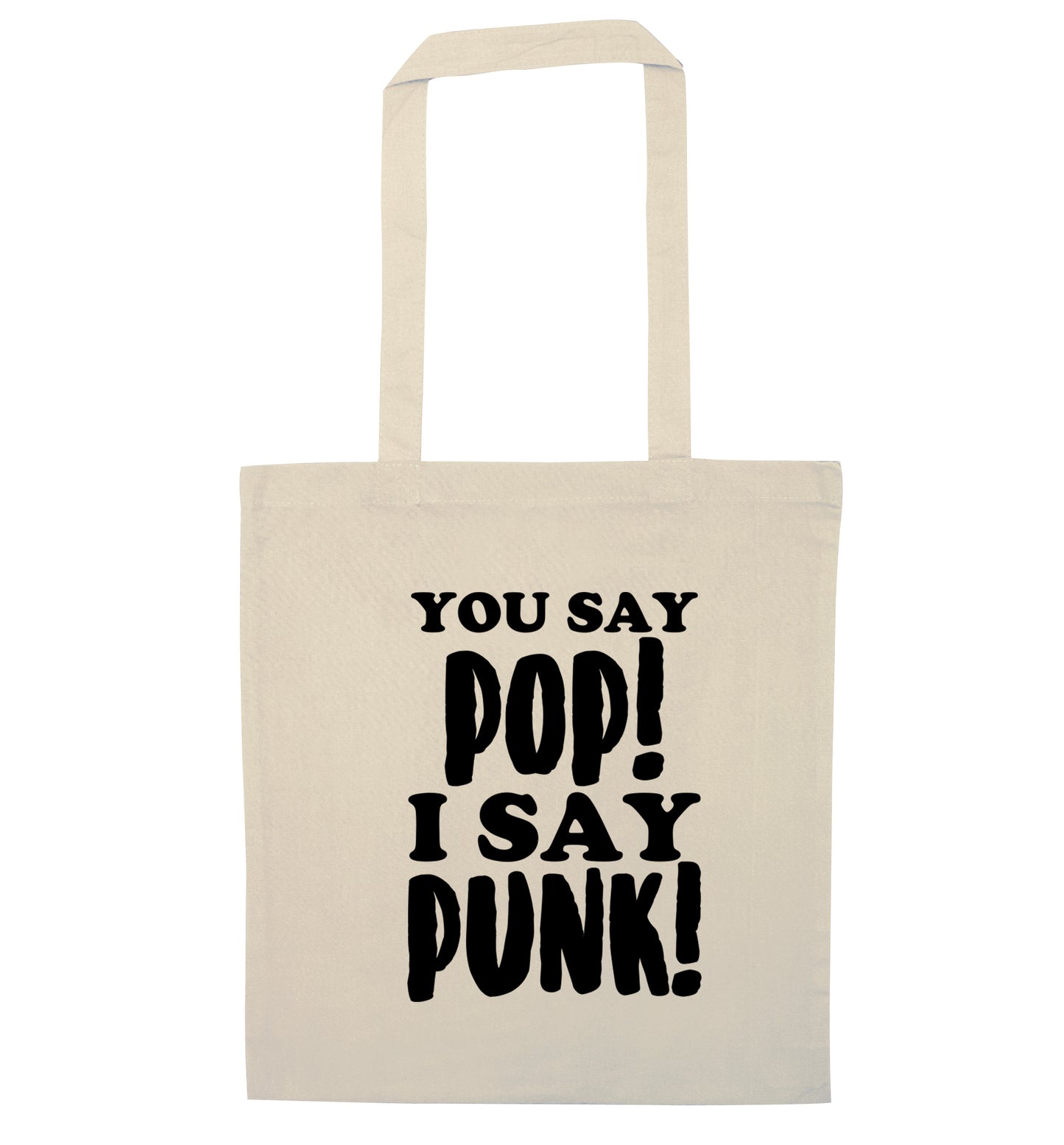 You say pop I say punk! natural tote bag