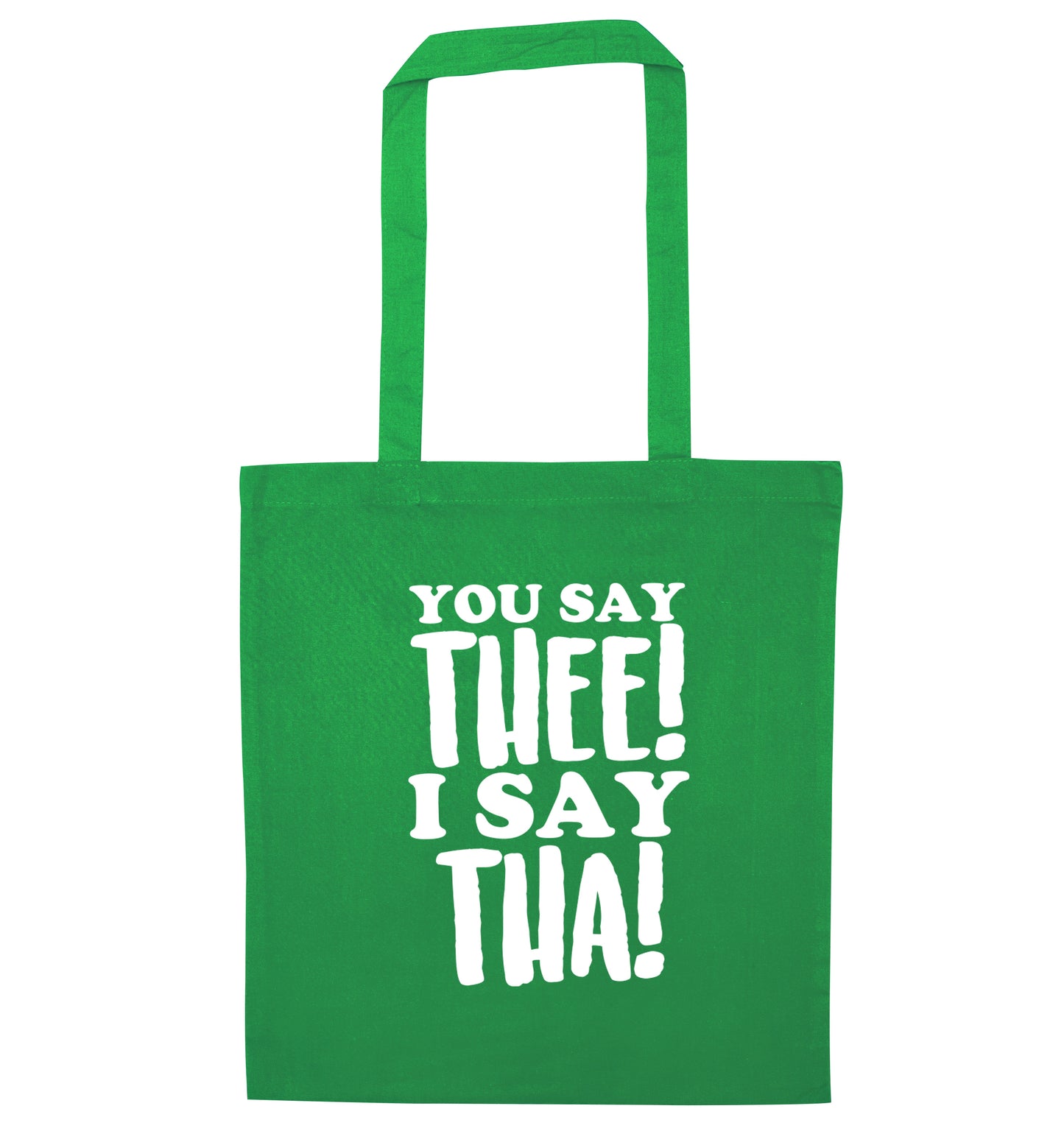 You say thee I say tha green tote bag