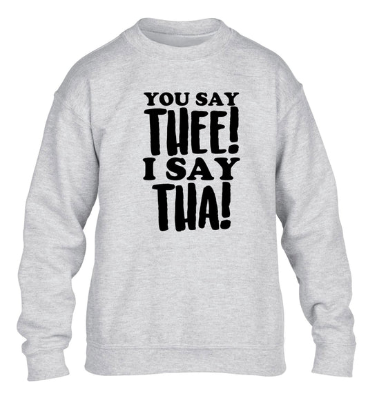 You say thee I say tha children's grey sweater 12-14 Years