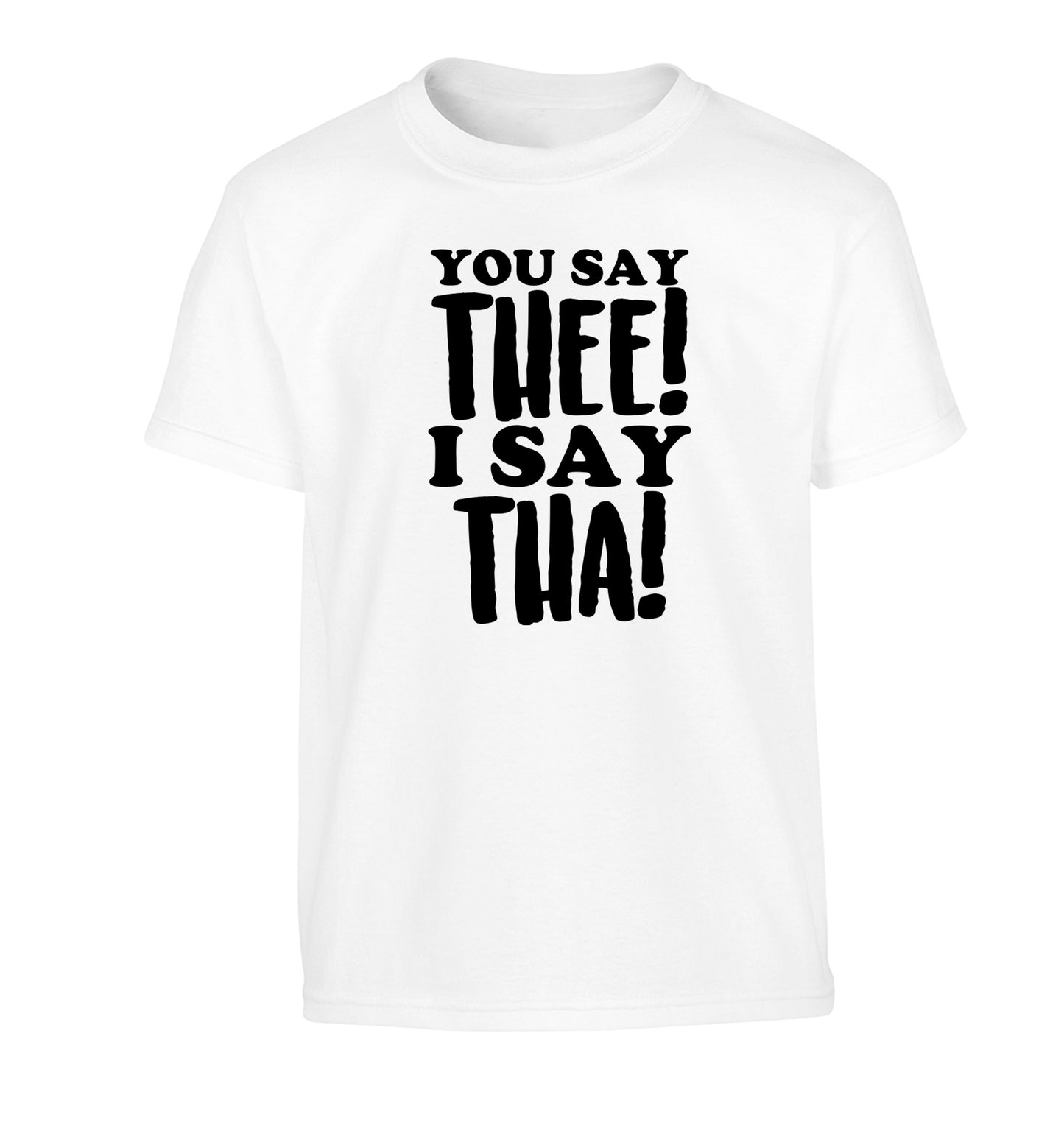 You say thee I say tha Children's white Tshirt 12-14 Years