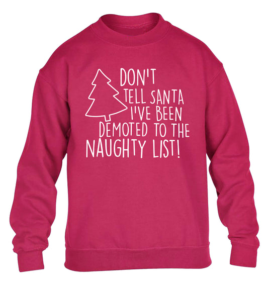 Someone call santa I've been promoted to the naughty list! children's pink sweater 12-14 Years
