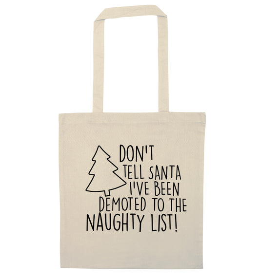 Someone call santa I've been promoted to the naughty list! natural tote bag