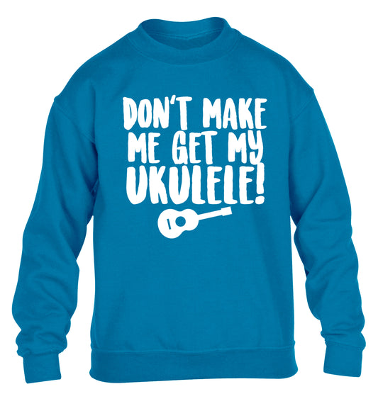 Don't make me get my ukulele children's blue sweater 12-14 Years