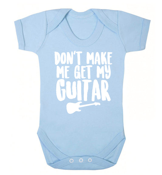 Don't make me get my guitar Baby Vest pale blue 18-24 months