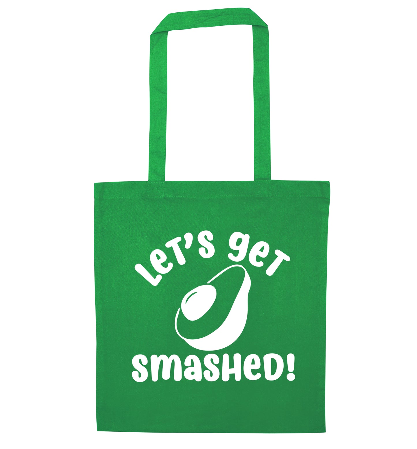 Let's get smashed green tote bag