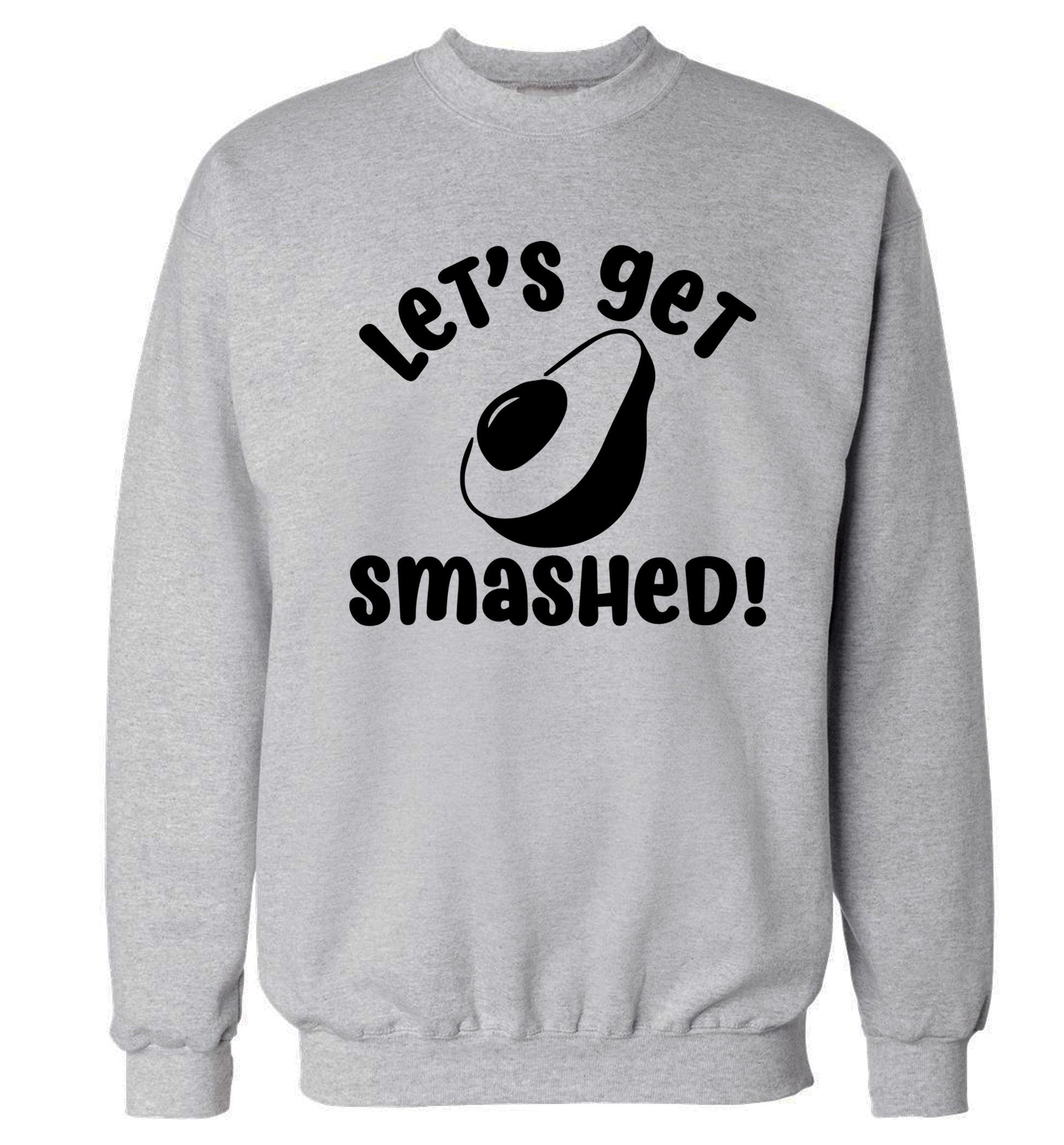 Let's get smashed Adult's unisex grey Sweater 2XL