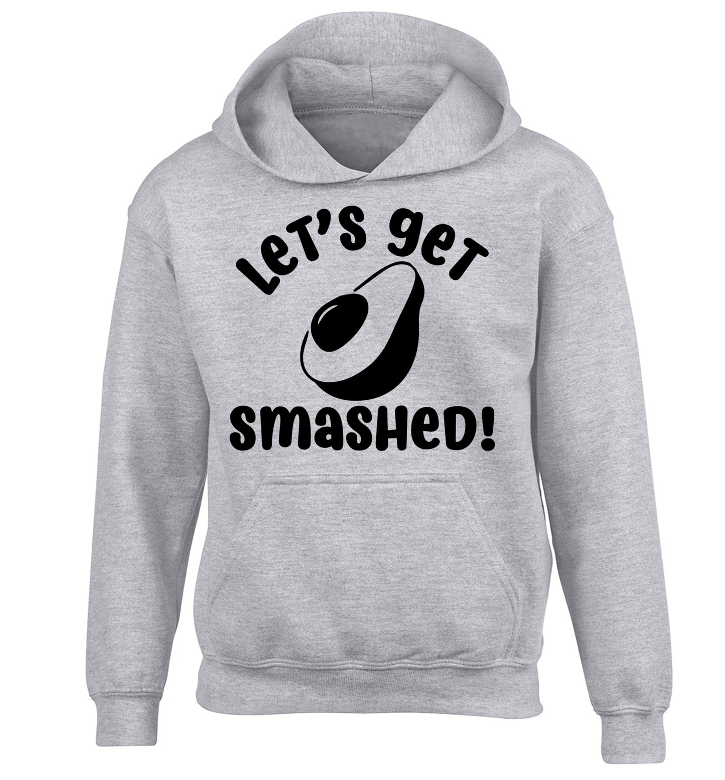 Let's get smashed children's grey hoodie 12-14 Years