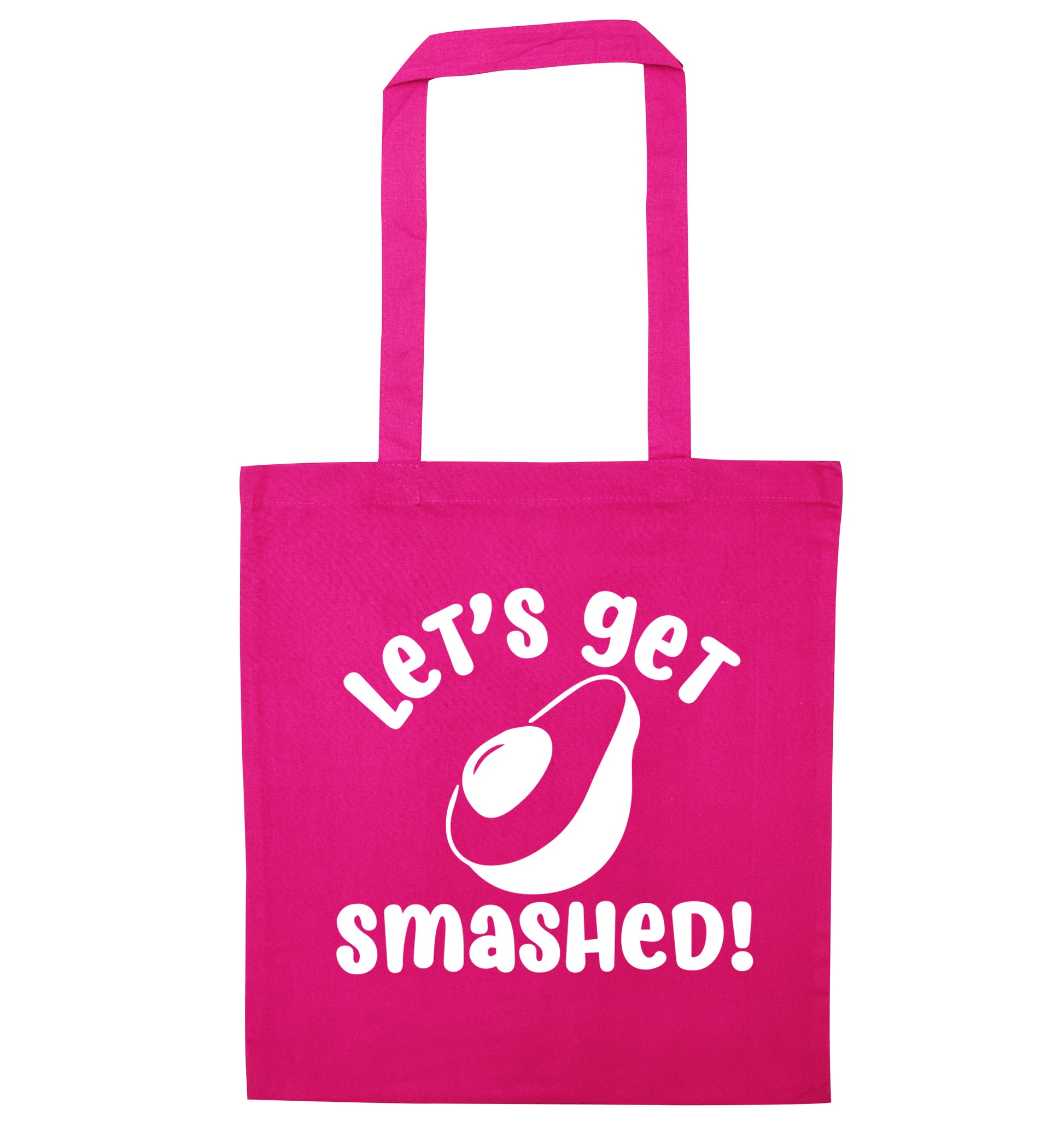Let's get smashed pink tote bag
