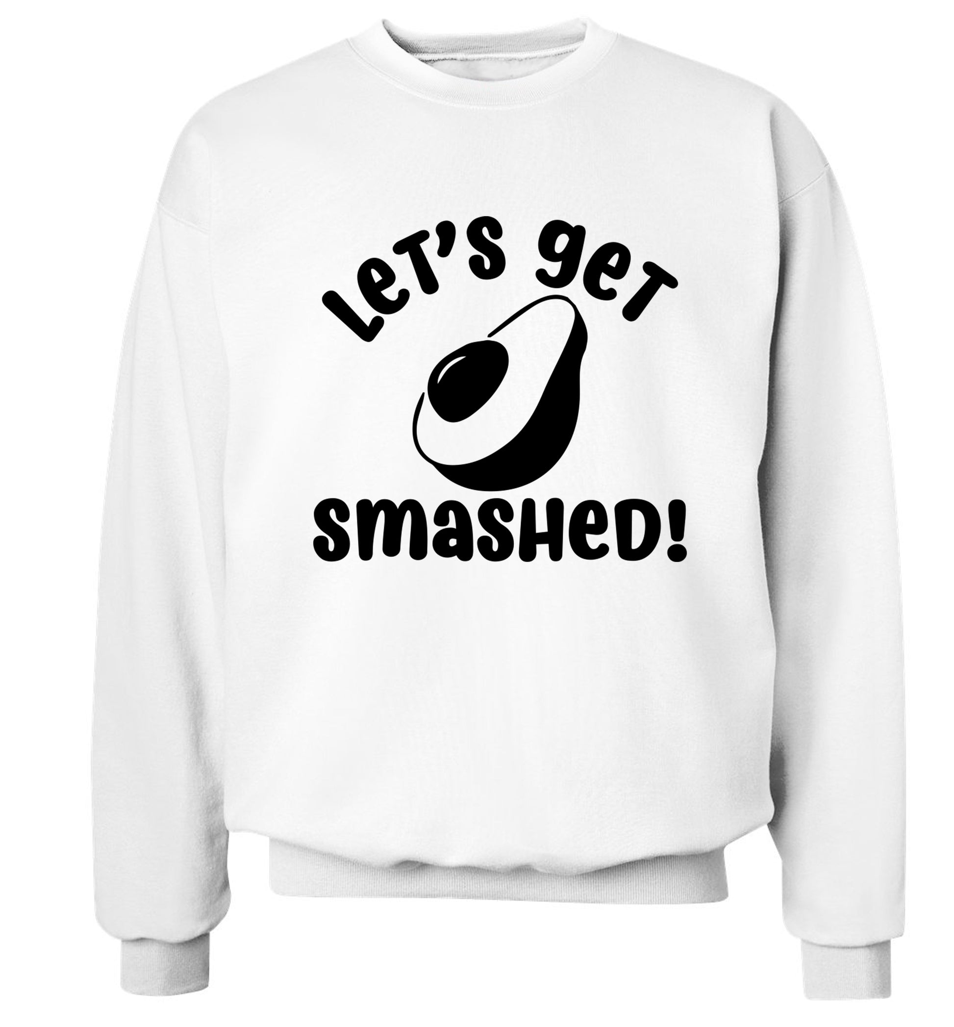 Let's get smashed Adult's unisex white Sweater 2XL