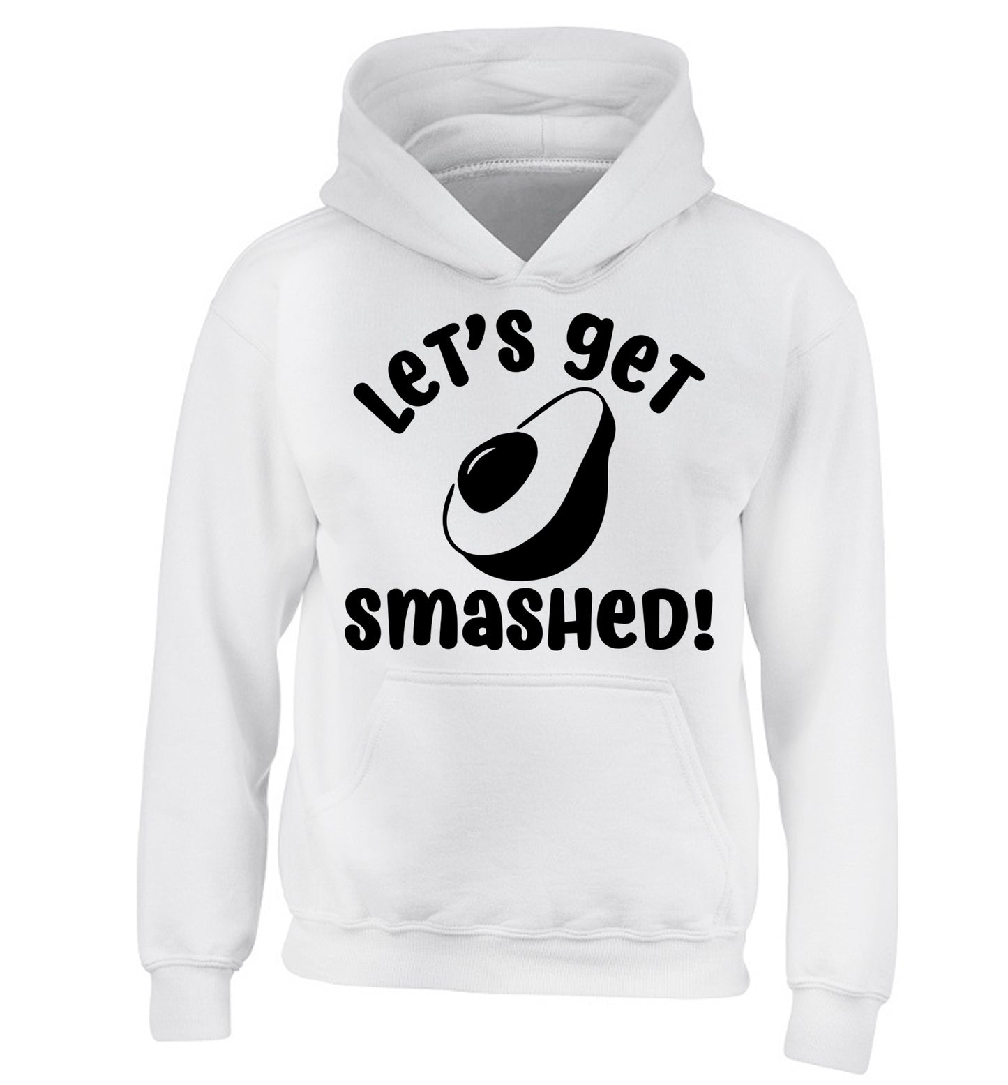 Let's get smashed children's white hoodie 12-14 Years