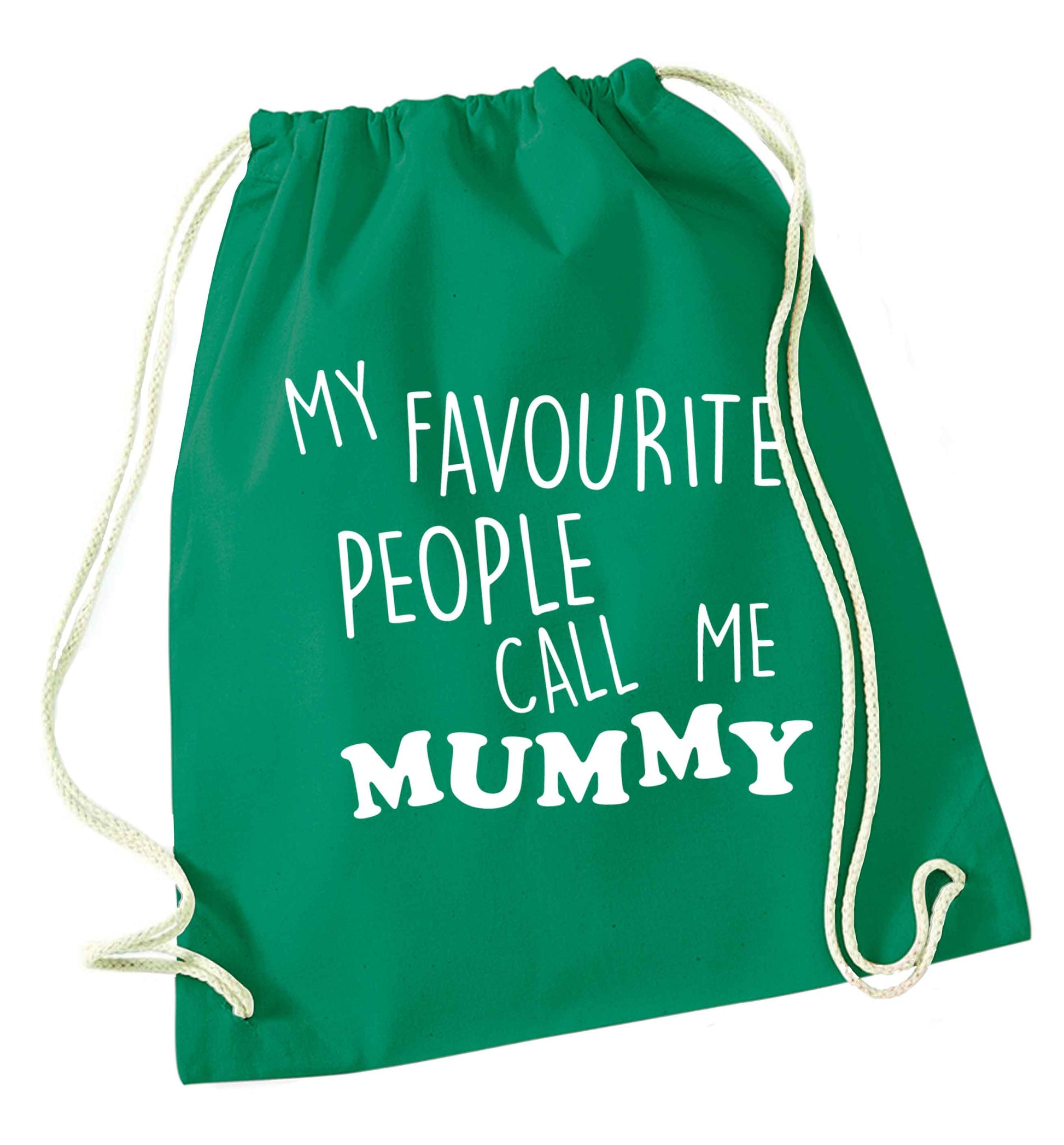 My favourite people call me mummy green drawstring bag