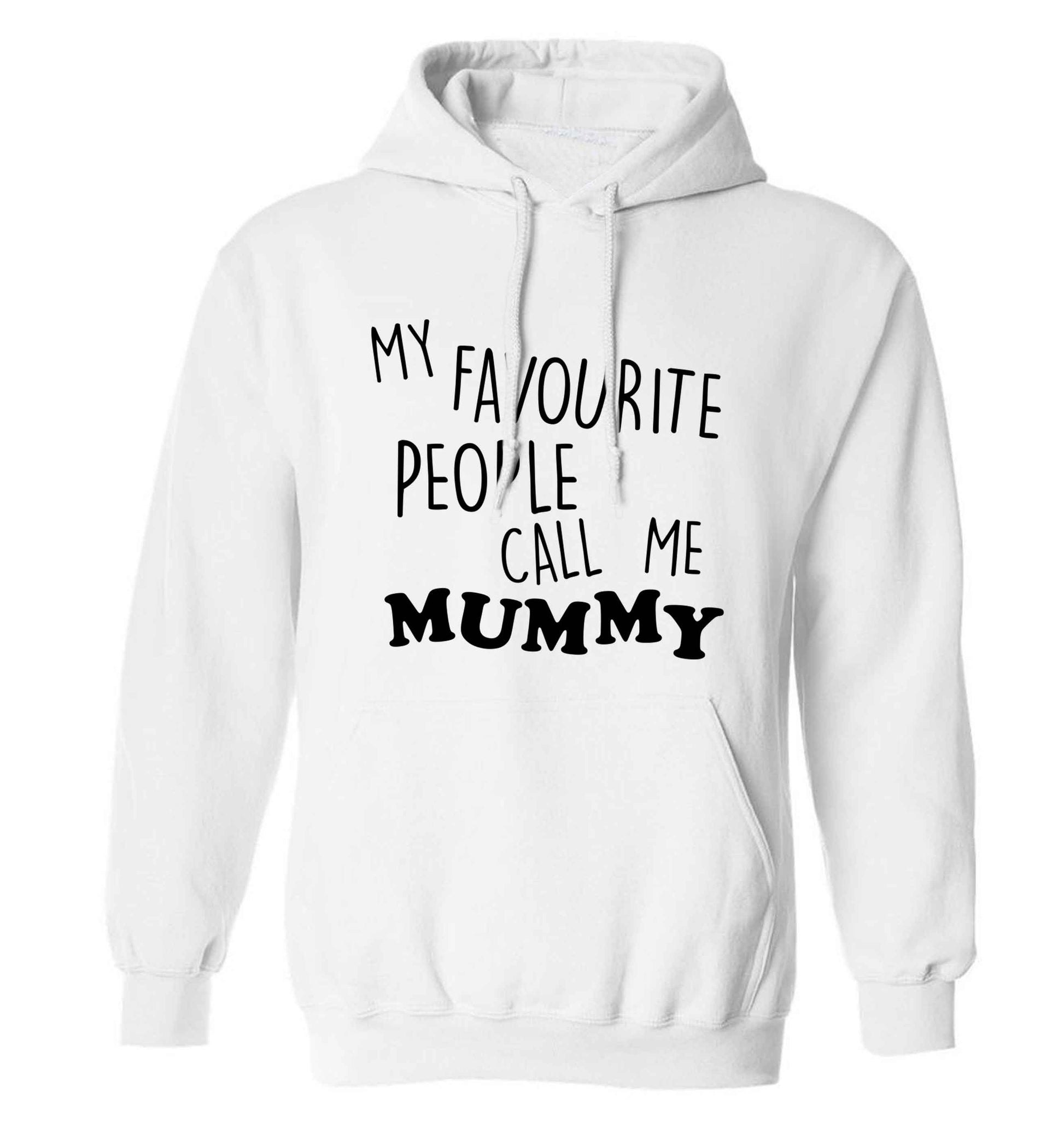 My favourite people call me mummy adults unisex white hoodie 2XL