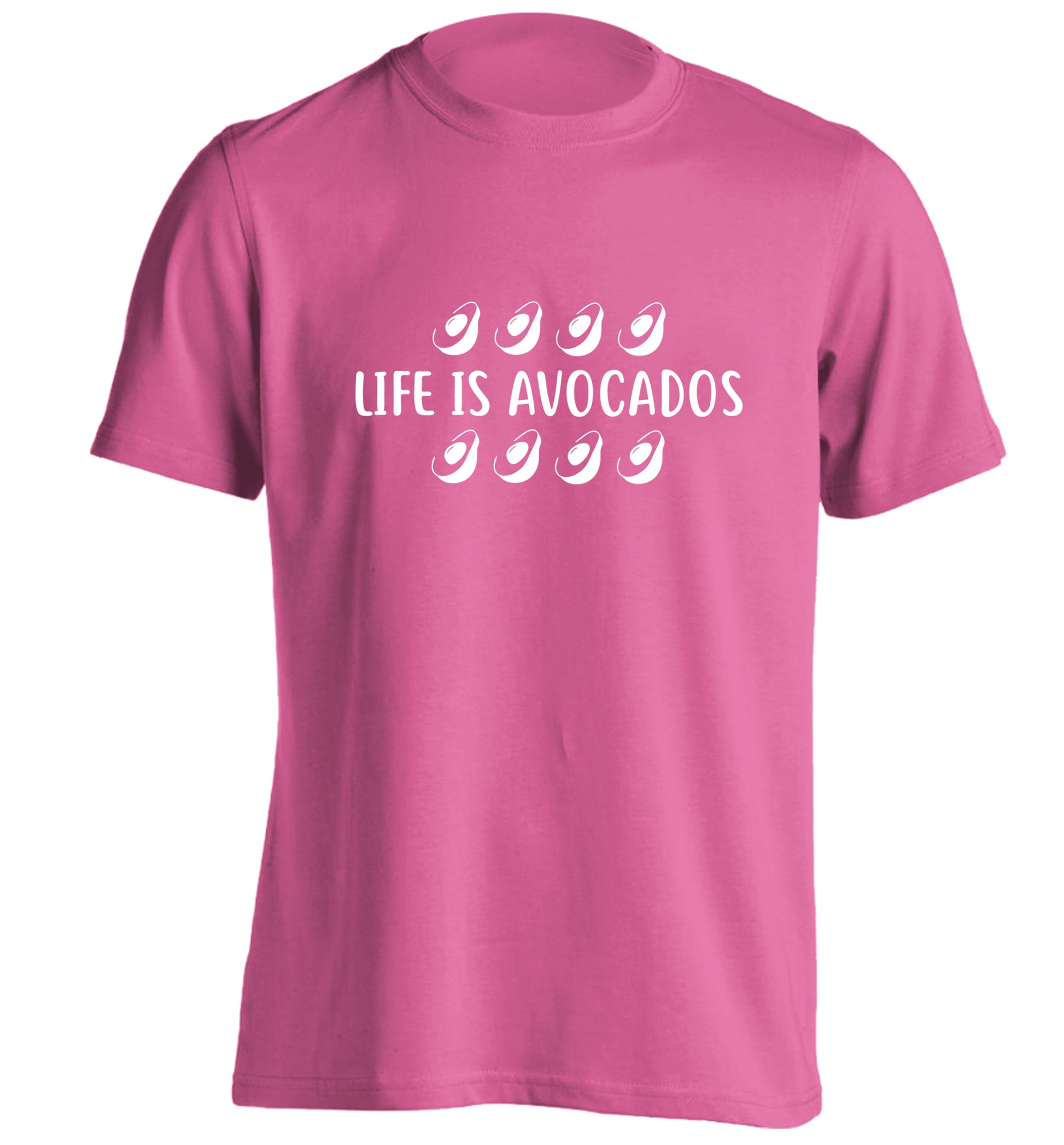 Life is avocados adults unisex pink Tshirt 2XL