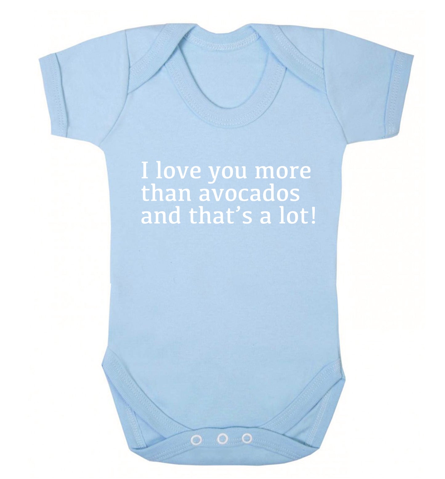I love you more than avocados and that's a lot Baby Vest pale blue 18-24 months