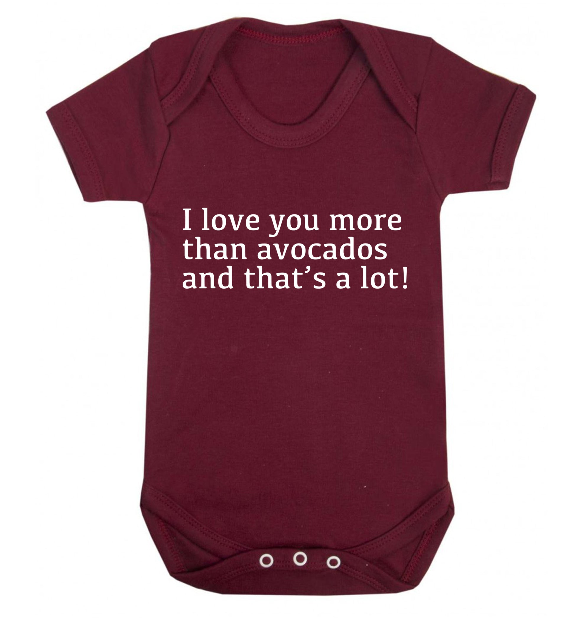 I love you more than avocados and that's a lot Baby Vest maroon 18-24 months