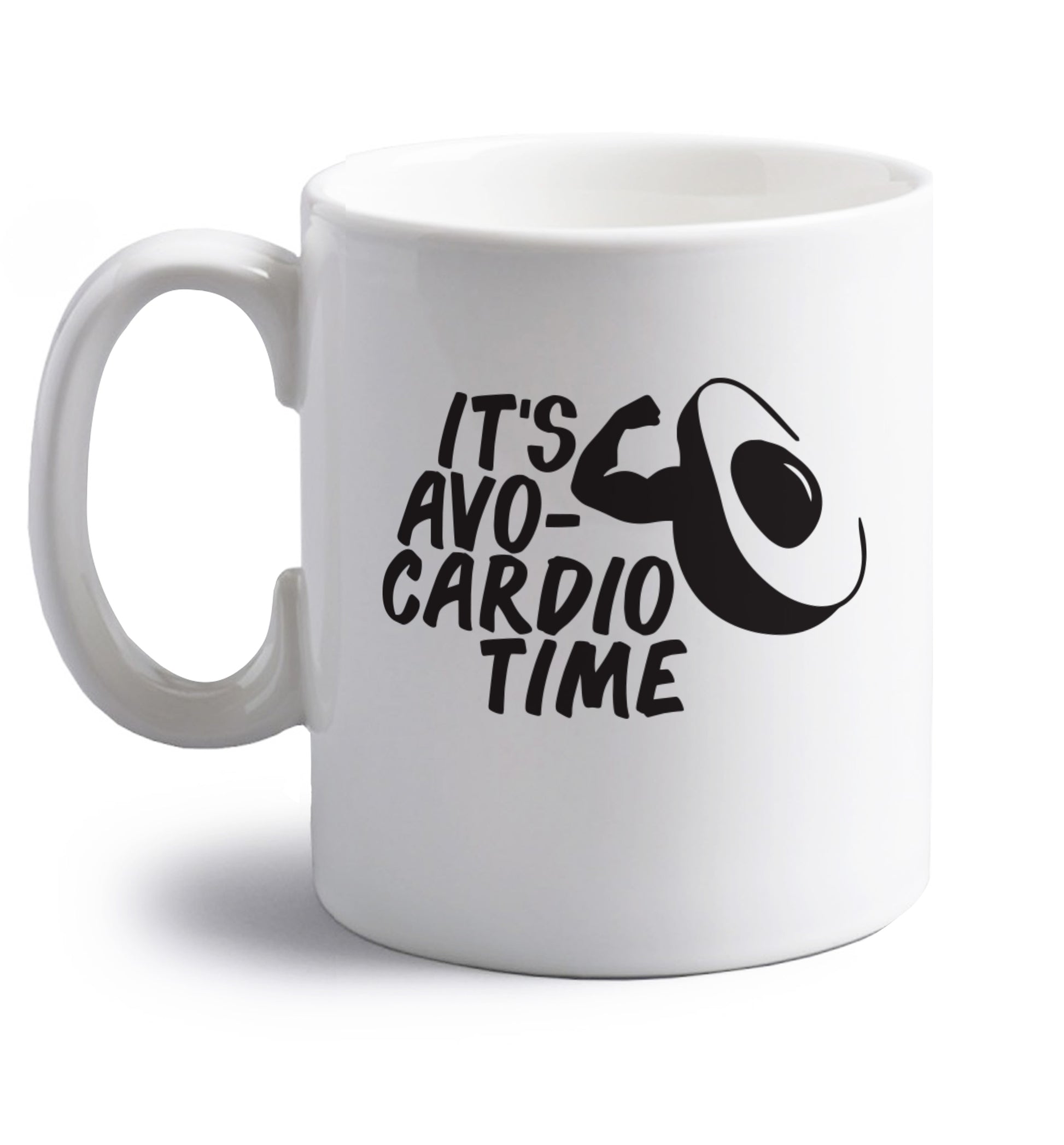 It's avo-cardio time right handed white ceramic mug 