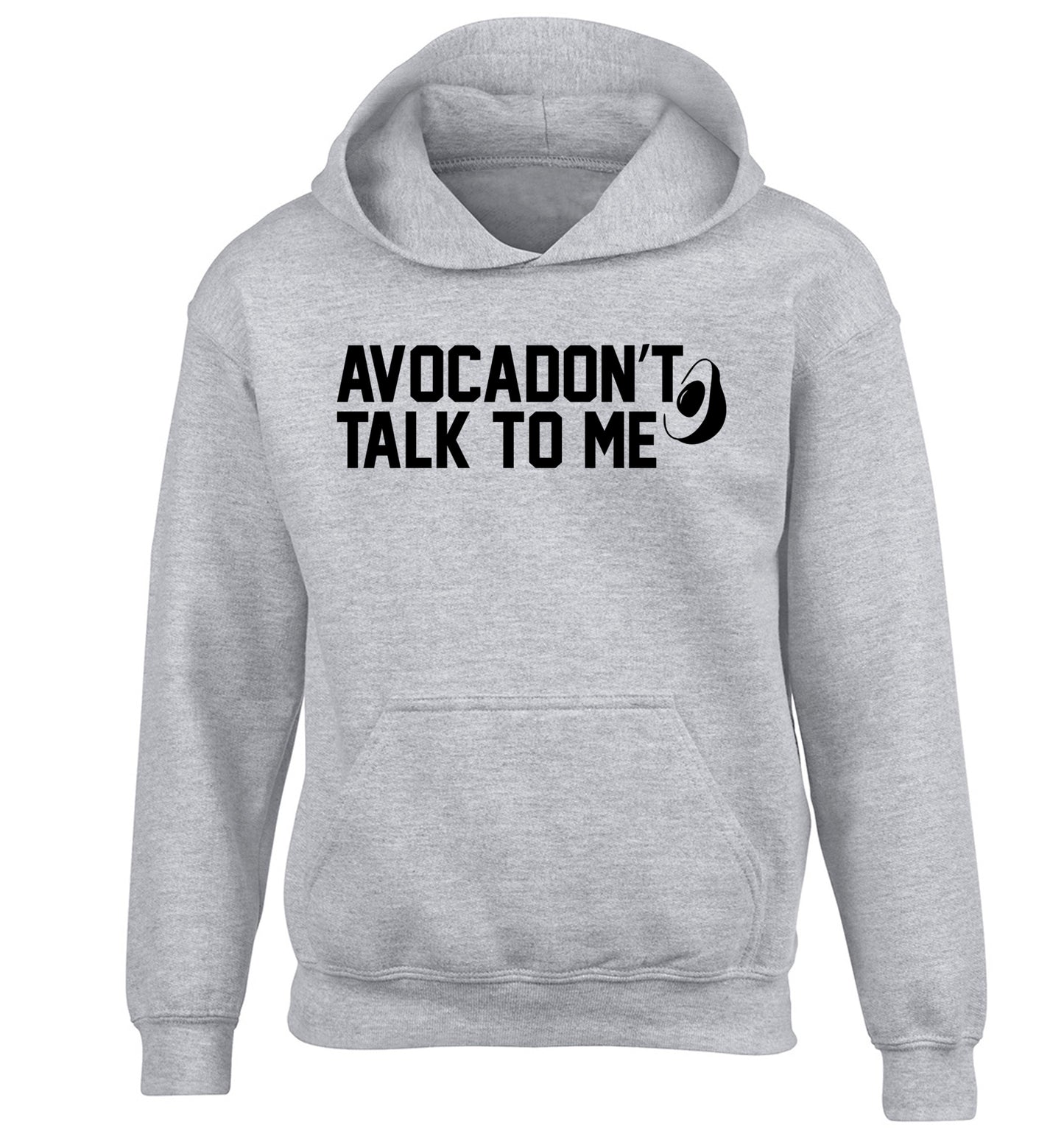 Avocadon't talk to me children's grey hoodie 12-14 Years
