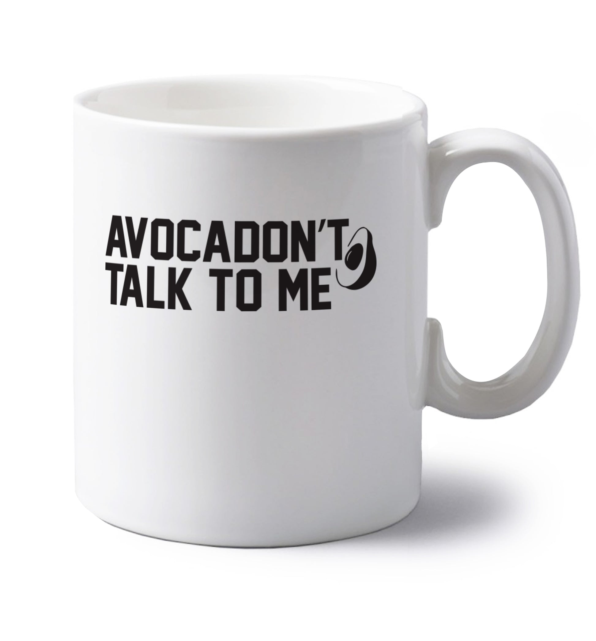 Avocadon't talk to me left handed white ceramic mug 