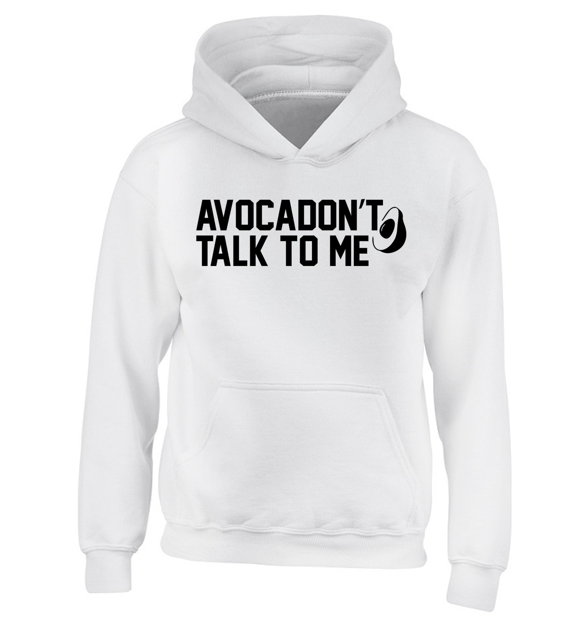 Avocadon't talk to me children's white hoodie 12-14 Years