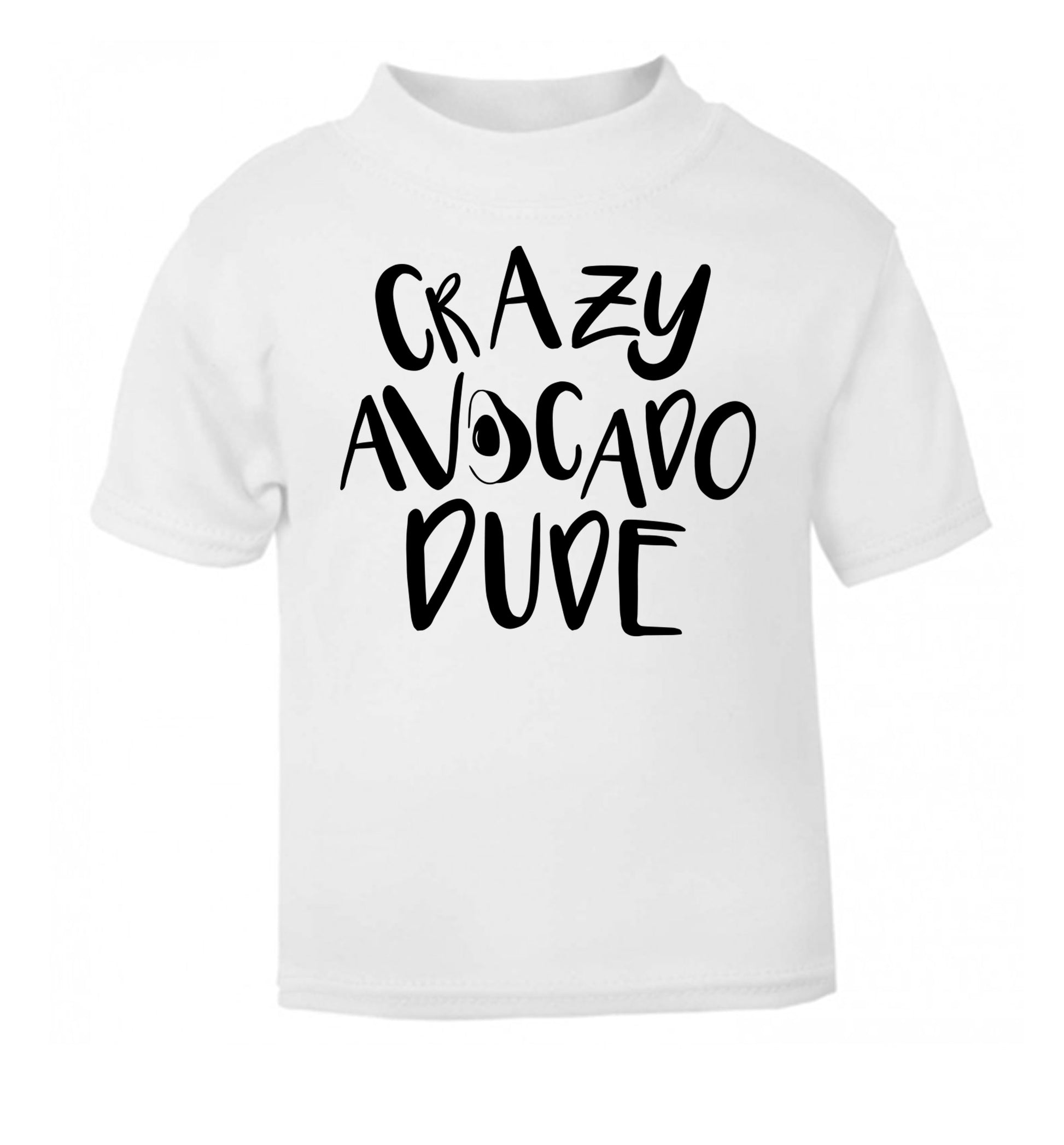 Crazy avocado dude white Baby Toddler Tshirt 2 Years