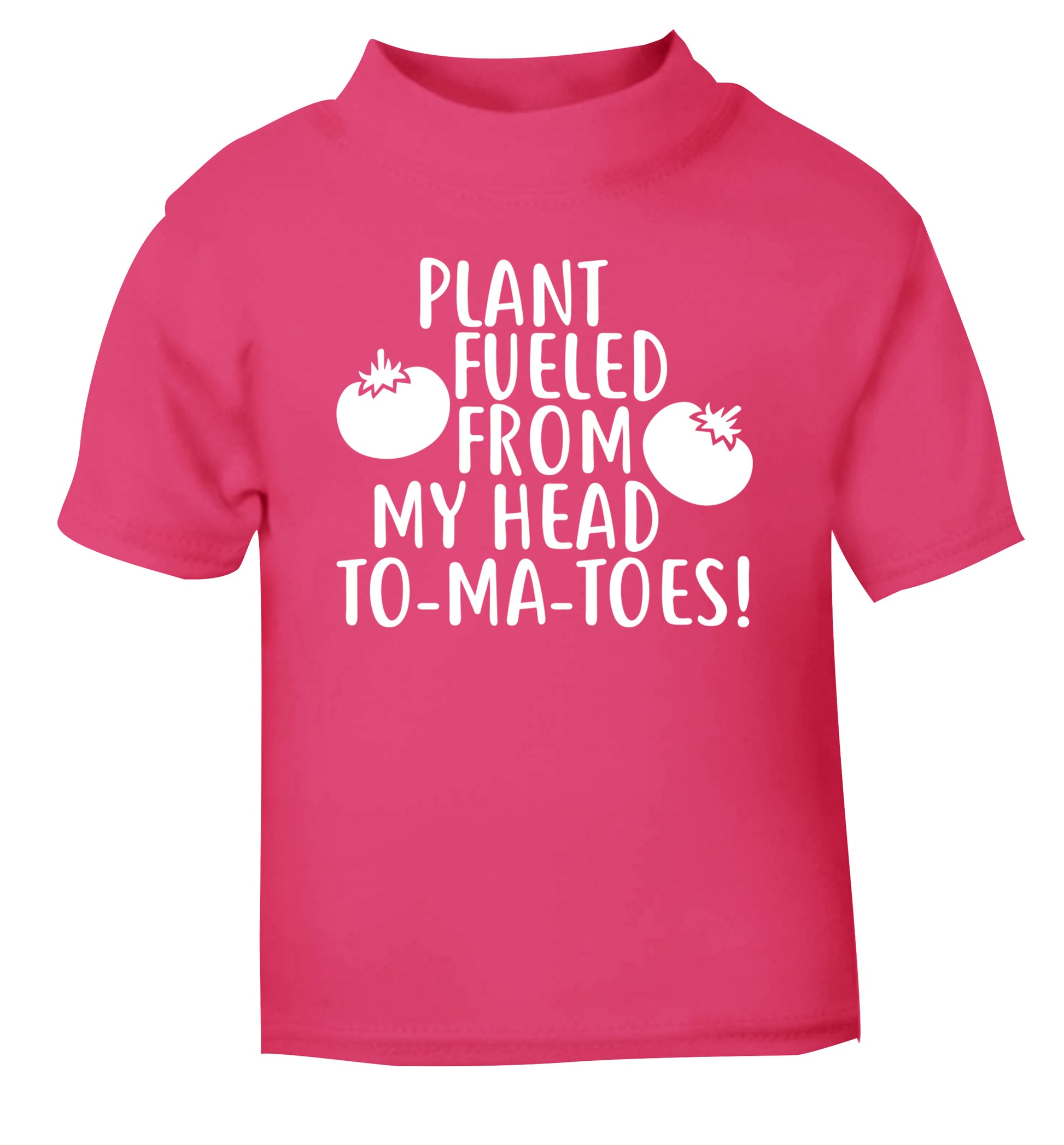 Plant fueled from my head to-ma-toes pink Baby Toddler Tshirt 2 Years