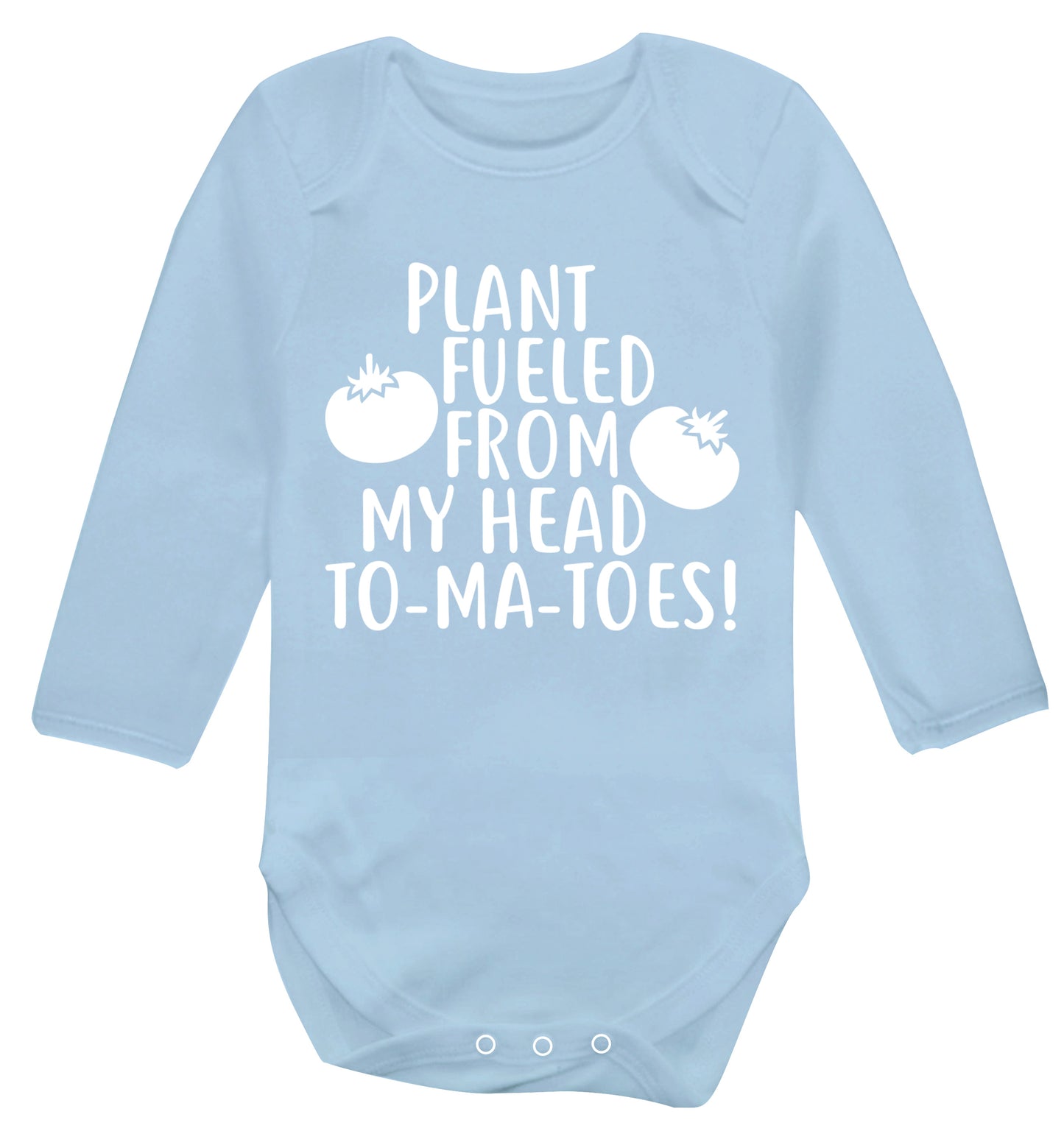 Plant fueled from my head to-ma-toes Baby Vest long sleeved pale blue 6-12 months