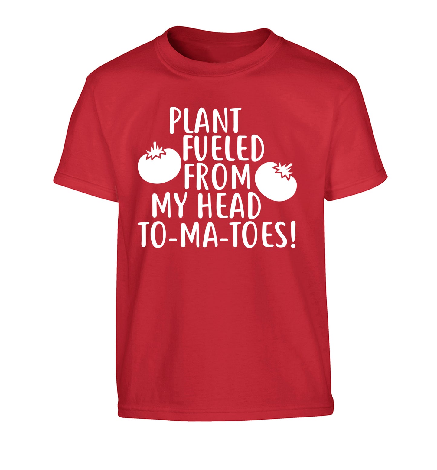 Plant fueled from my head to-ma-toes Children's red Tshirt 12-14 Years