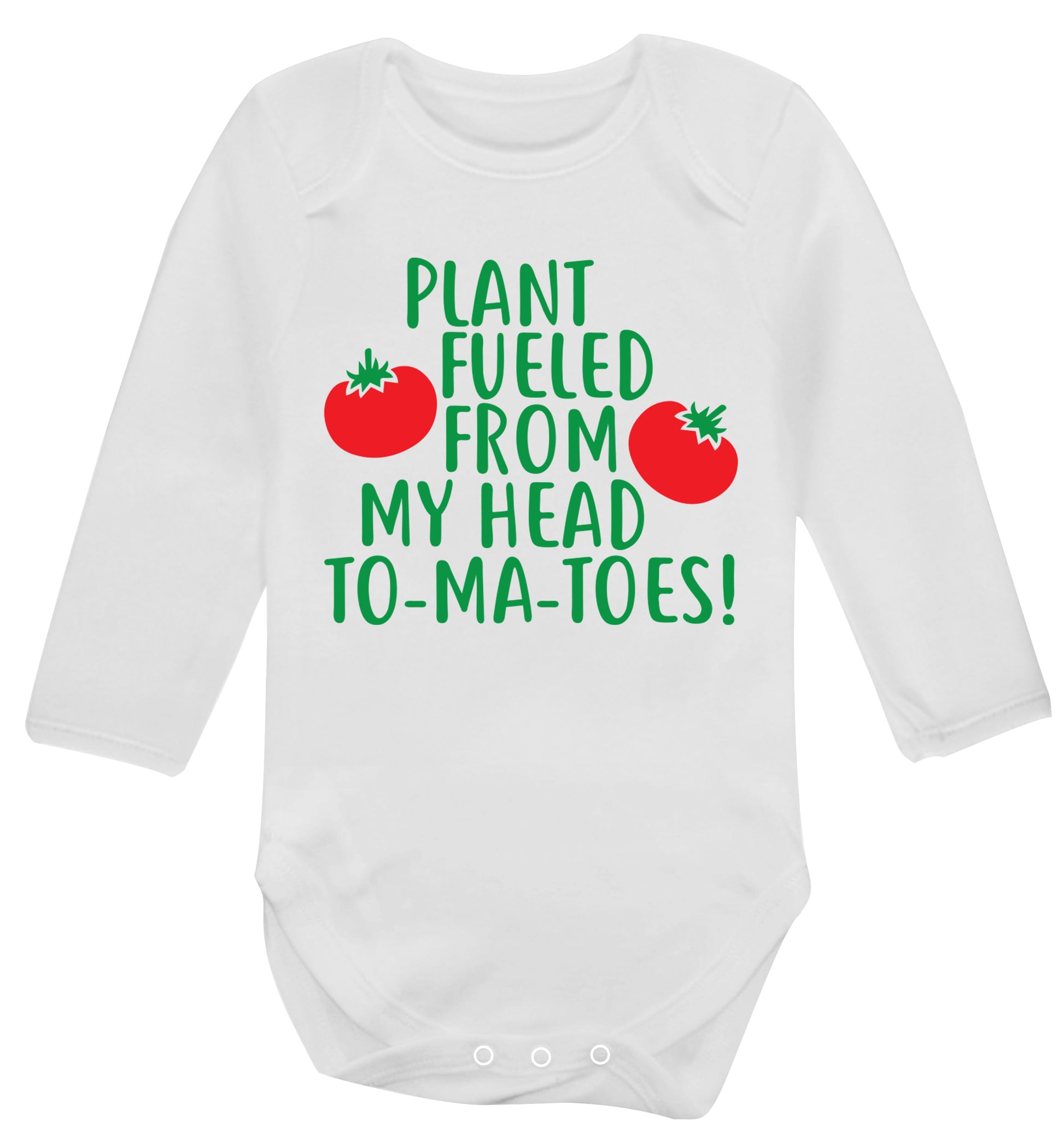 Plant fueled from my head to-ma-toes Baby Vest long sleeved white 6-12 months