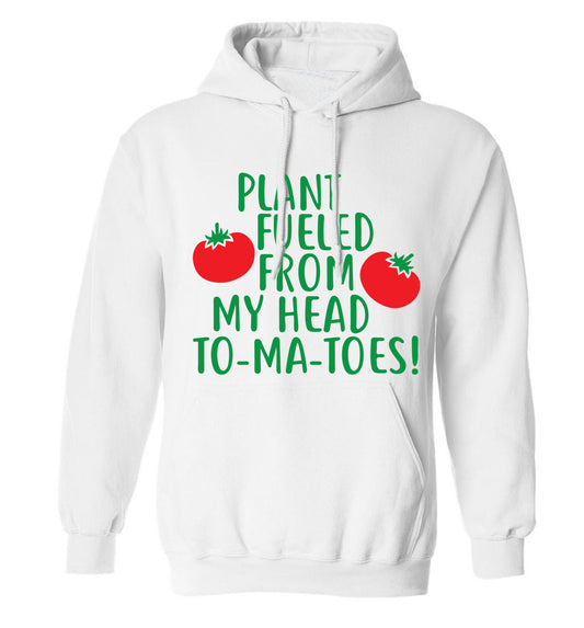 Plant fueled from my head to-ma-toes adults unisex white hoodie 2XL