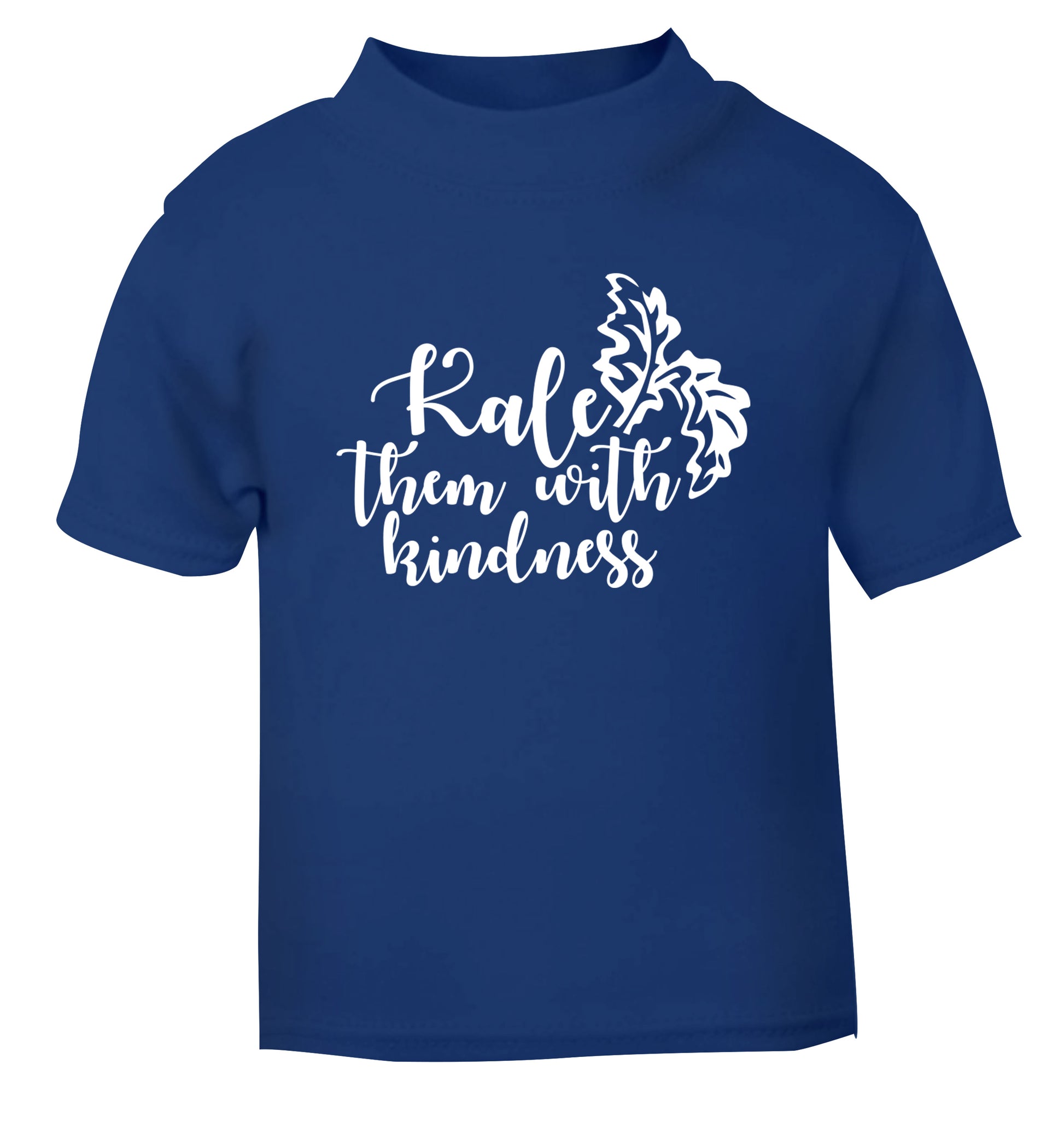 Kale them with kindness blue Baby Toddler Tshirt 2 Years