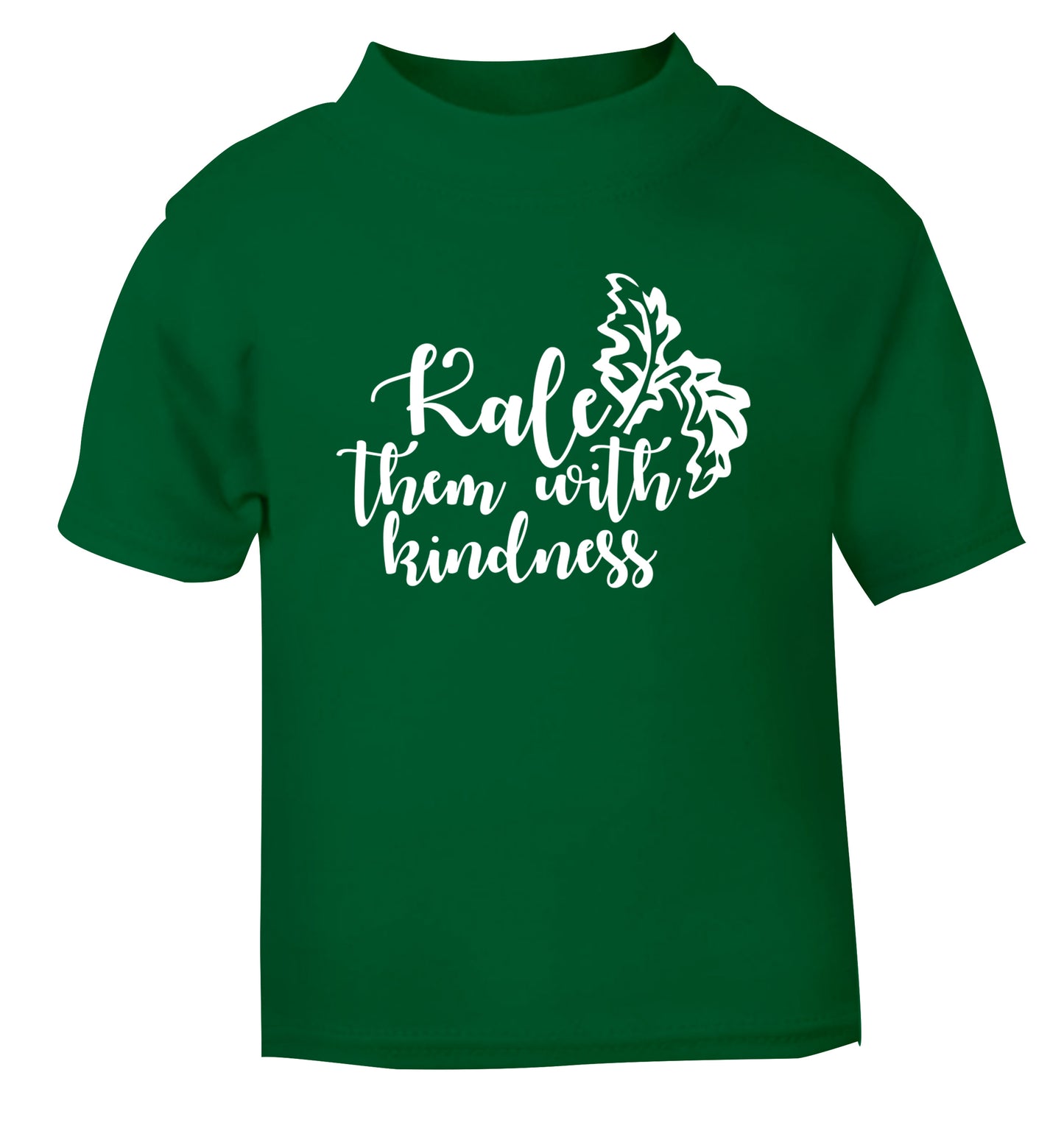 Kale them with kindness green Baby Toddler Tshirt 2 Years