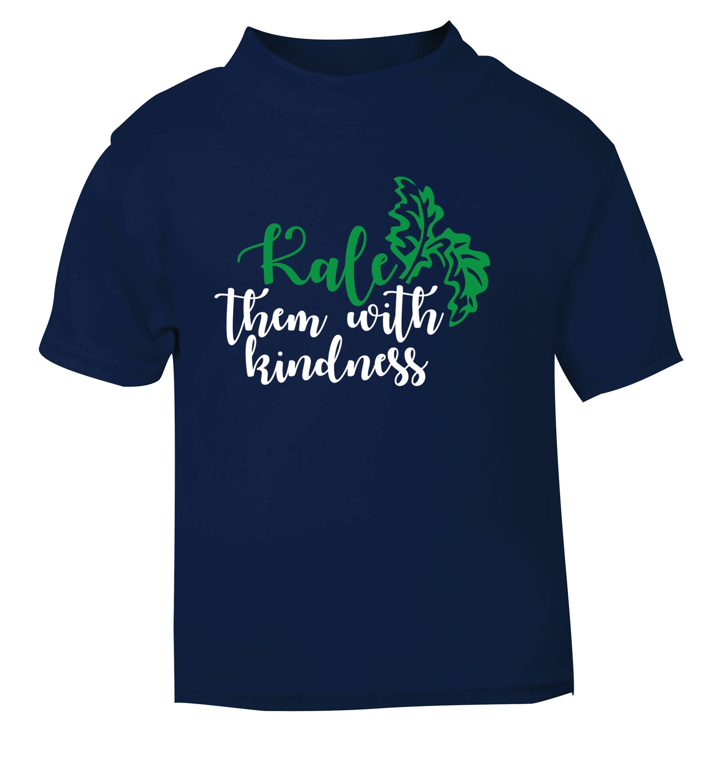 Kale them with kindness navy Baby Toddler Tshirt 2 Years