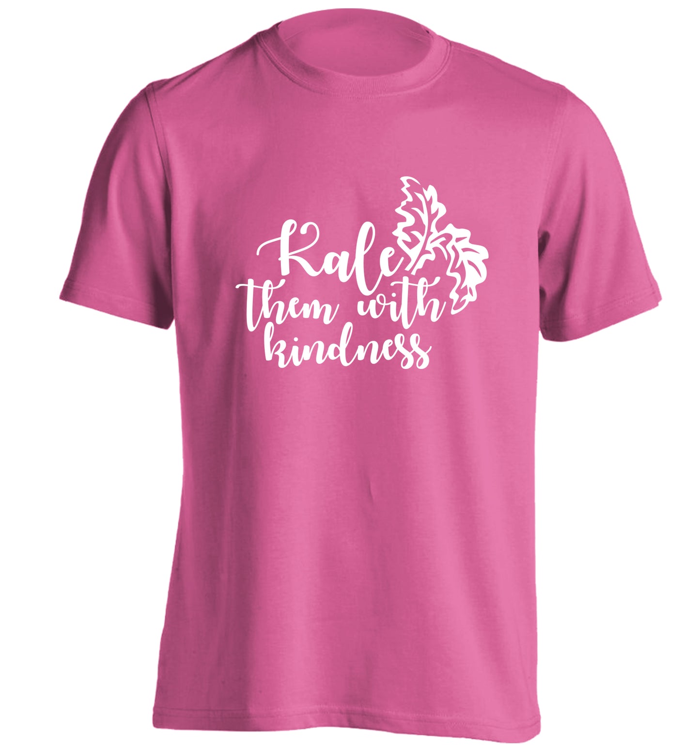 Kale them with kindness adults unisex pink Tshirt 2XL