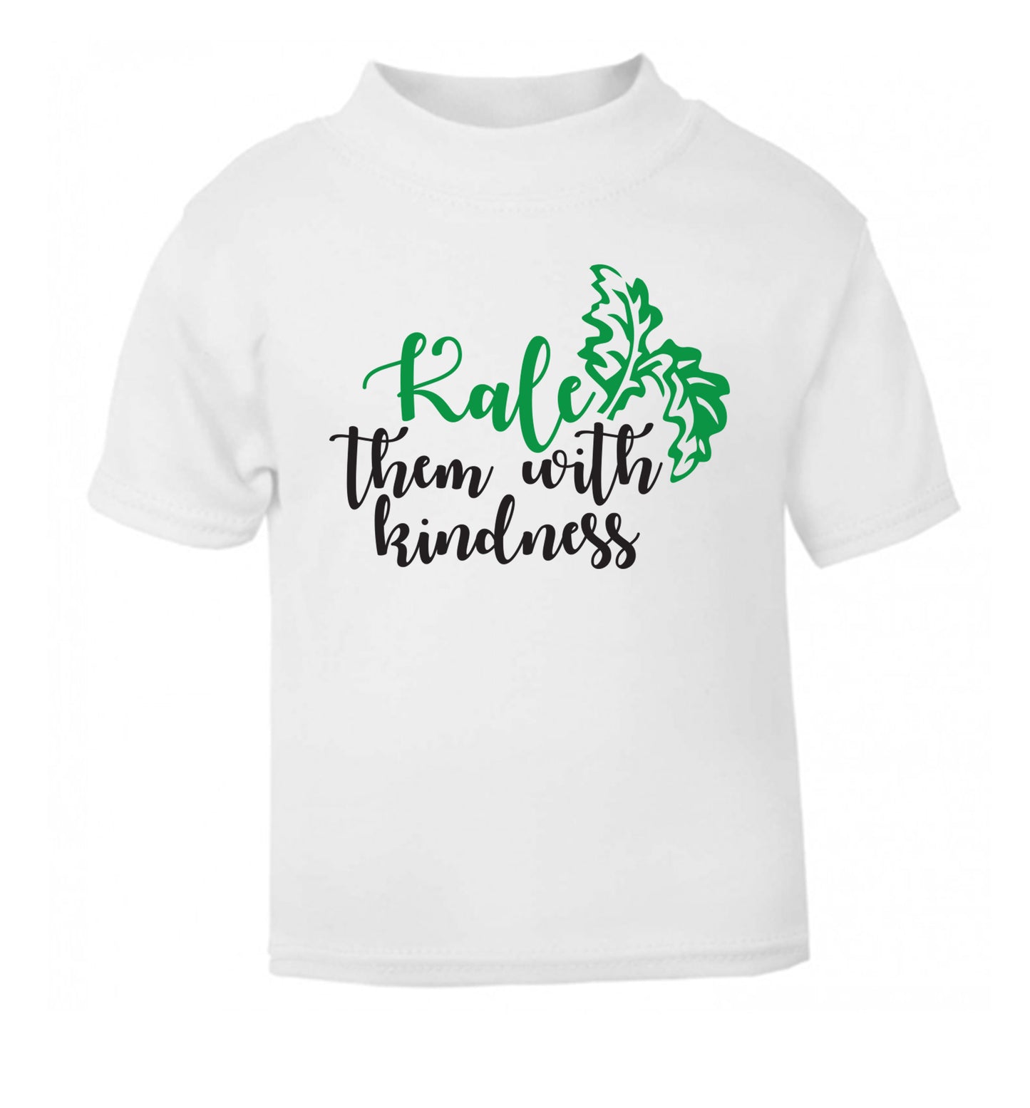 Kale them with kindness white Baby Toddler Tshirt 2 Years