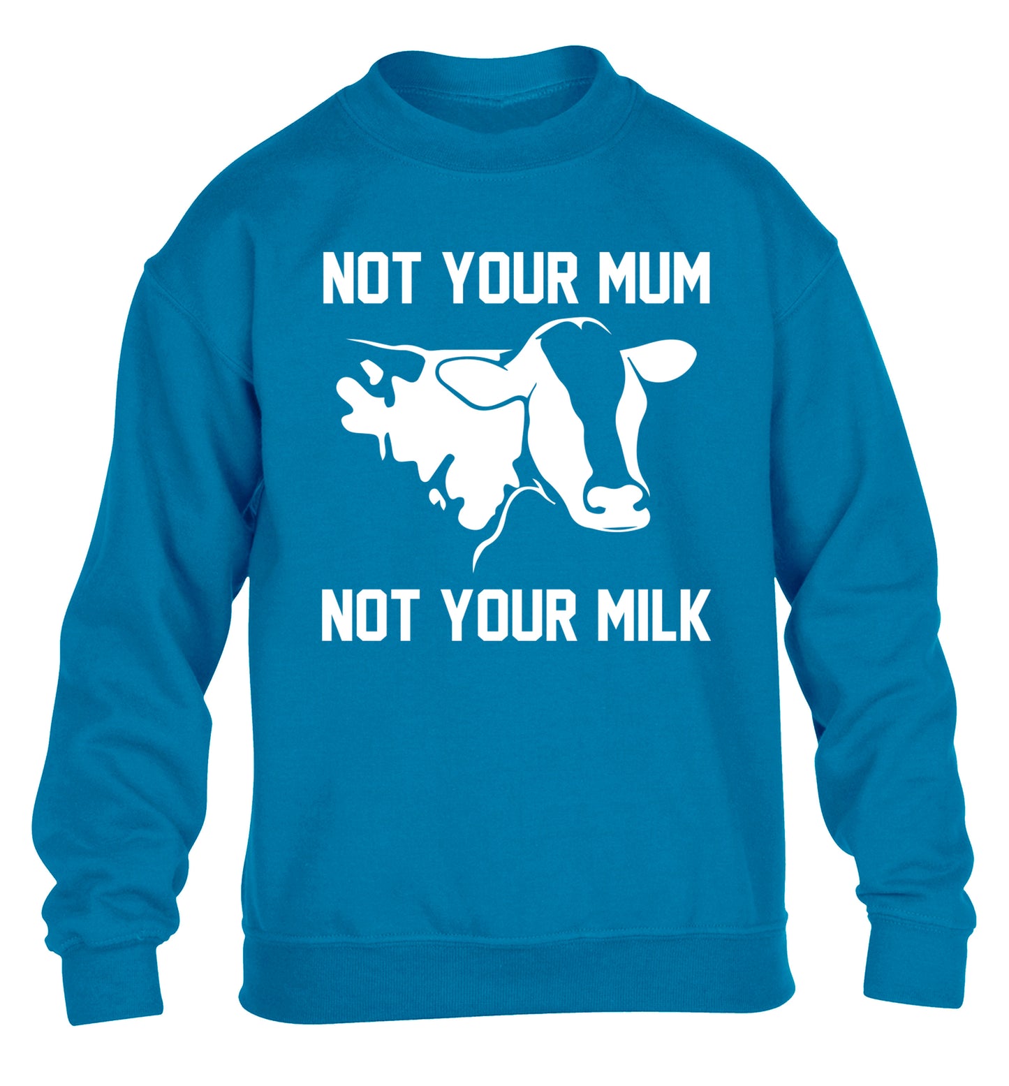 Not your mum not your milk children's blue sweater 12-14 Years