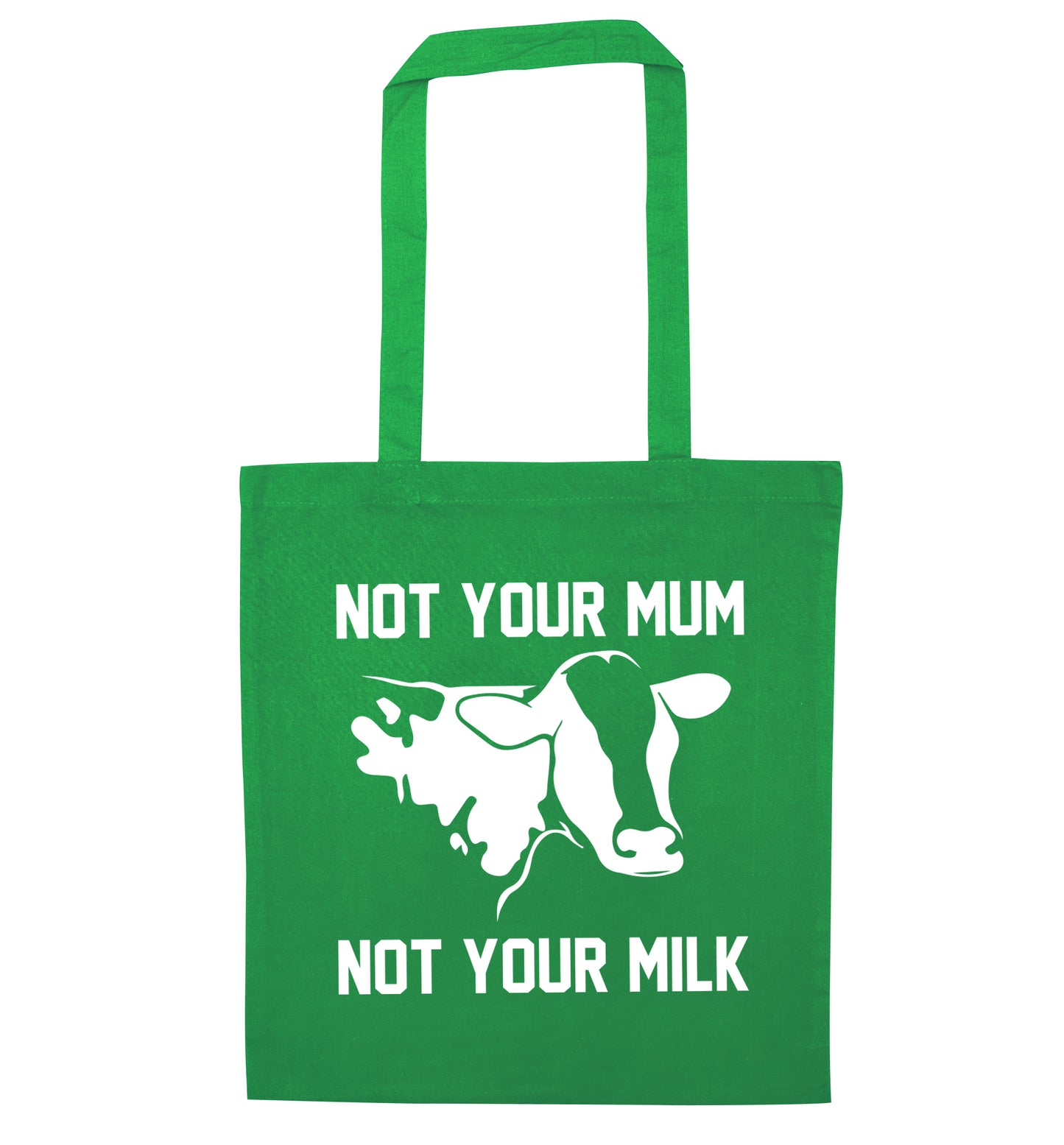 Not your mum not your milk green tote bag