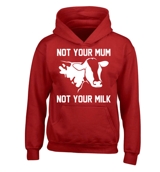 Not your mum not your milk children's red hoodie 12-14 Years