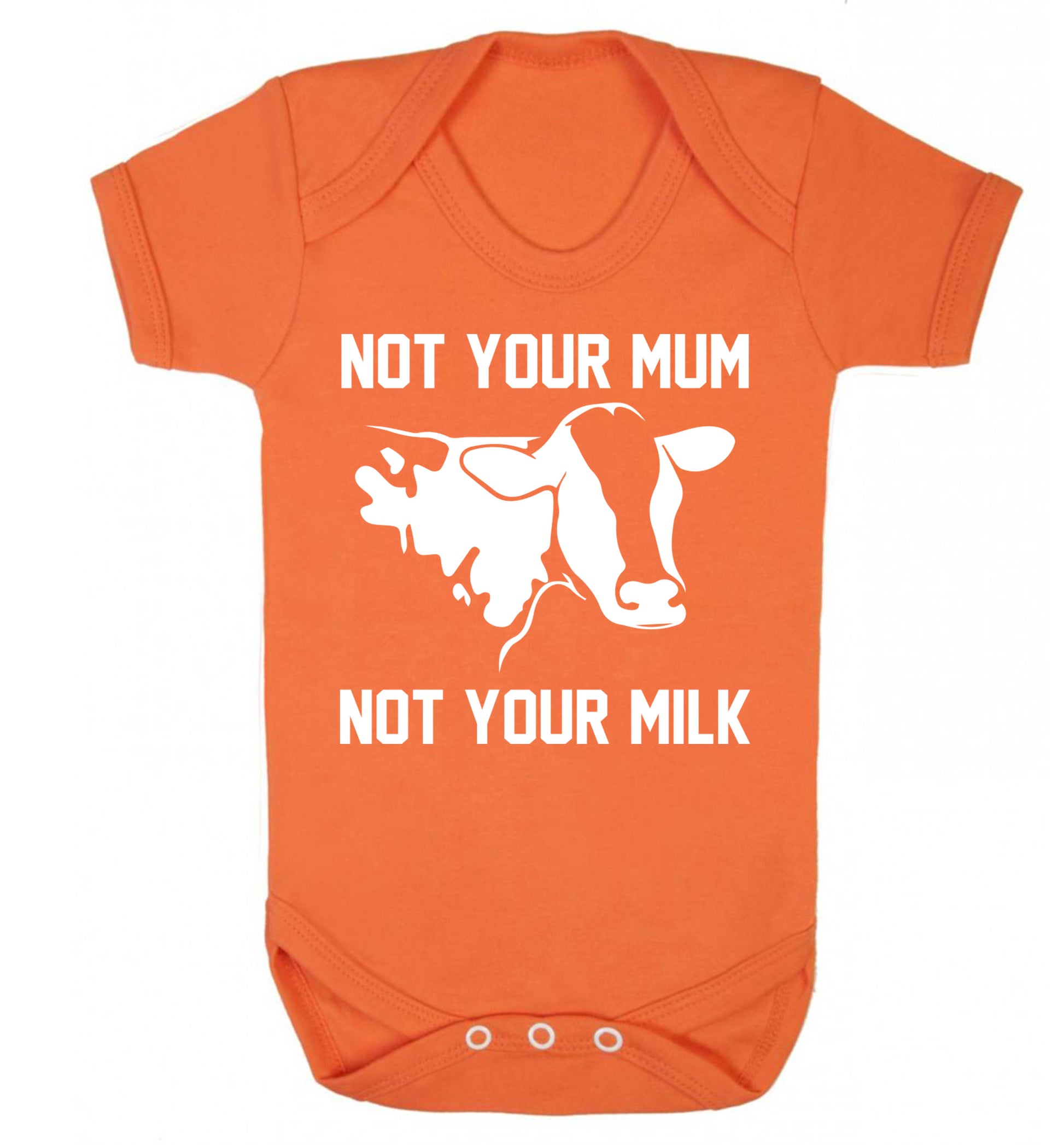 Not your mum not your milk Baby Vest orange 18-24 months