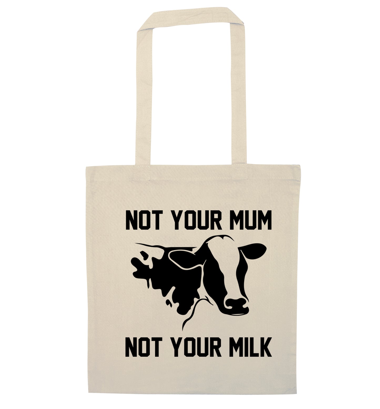 Not your mum not your milk natural tote bag
