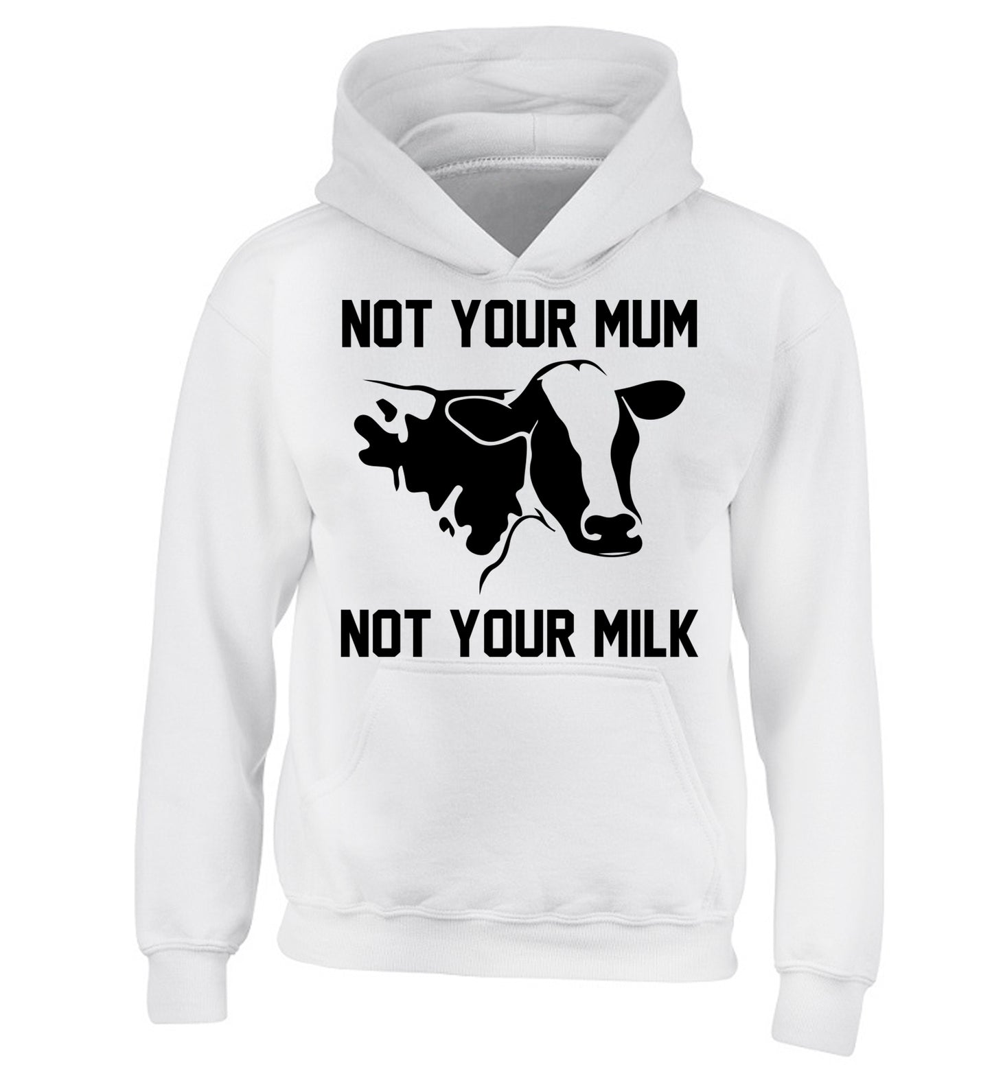Not your mum not your milk children's white hoodie 12-14 Years