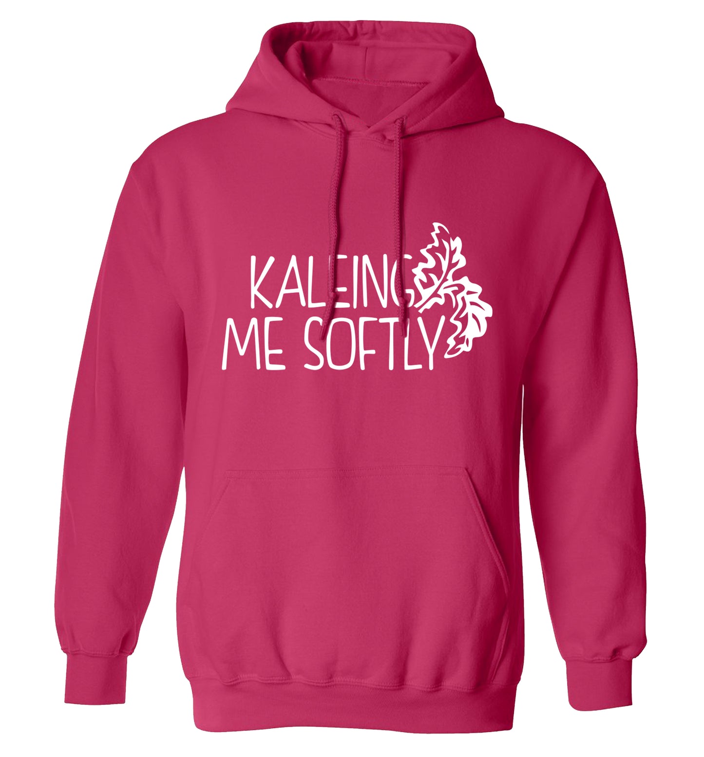 Kaleing me softly adults unisex pink hoodie 2XL