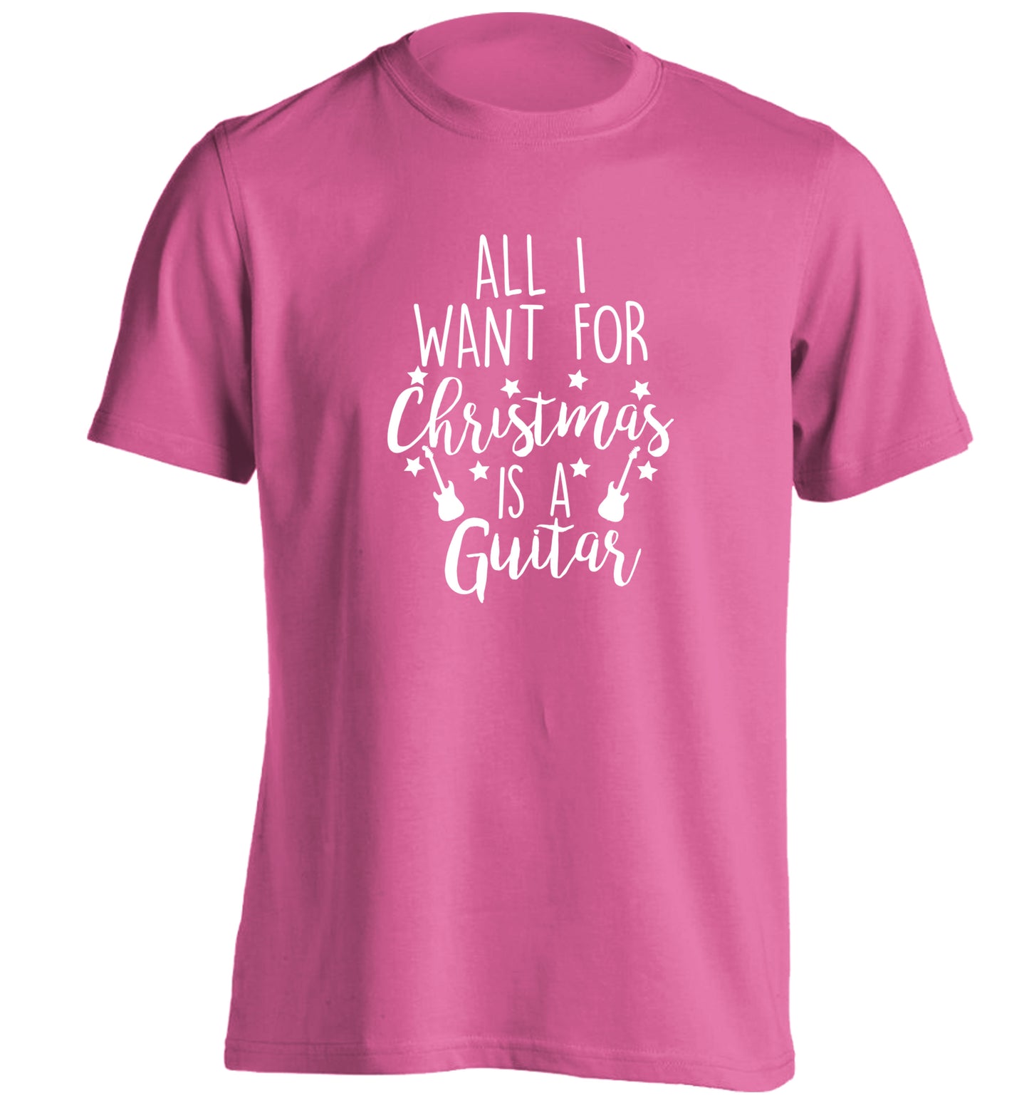 All I want for Christmas is a guitar adults unisex pink Tshirt 2XL