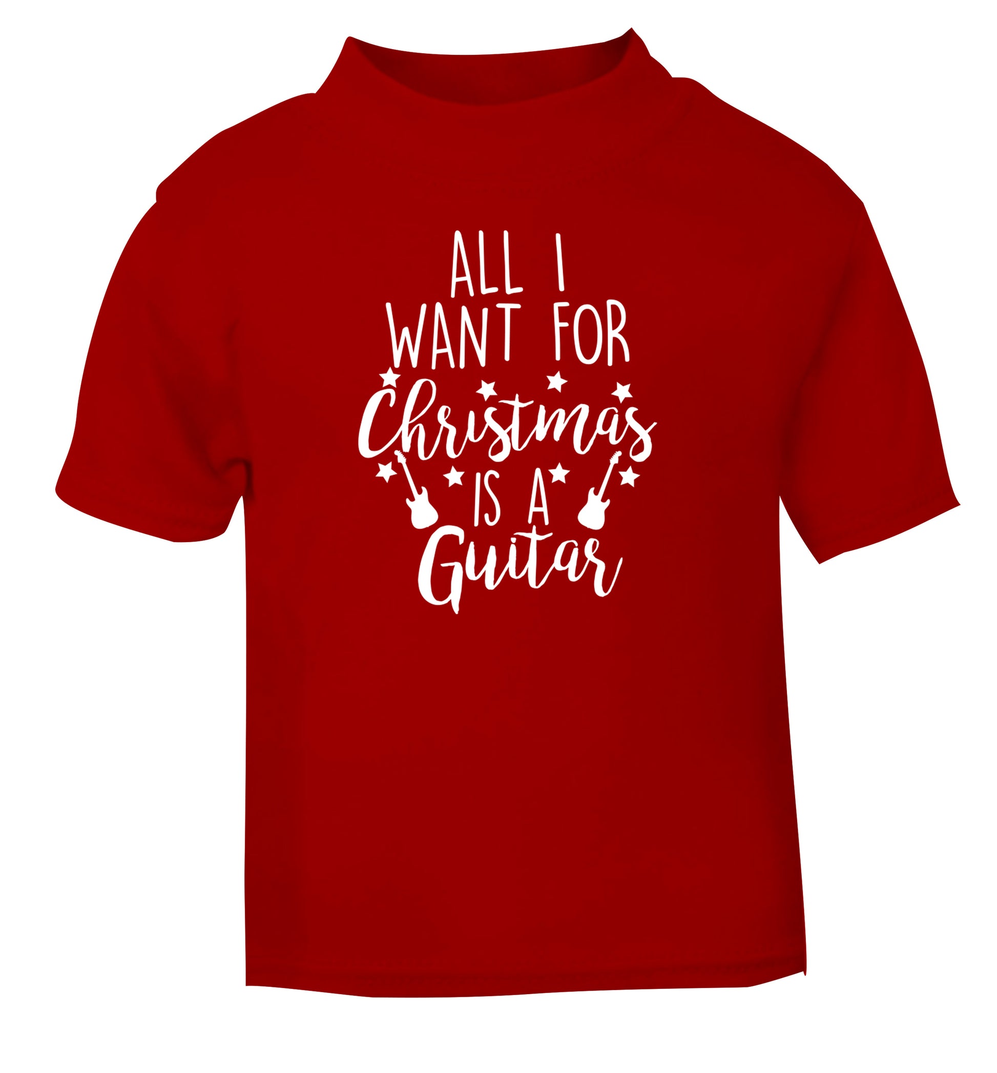 All I want for Christmas is a guitar red Baby Toddler Tshirt 2 Years