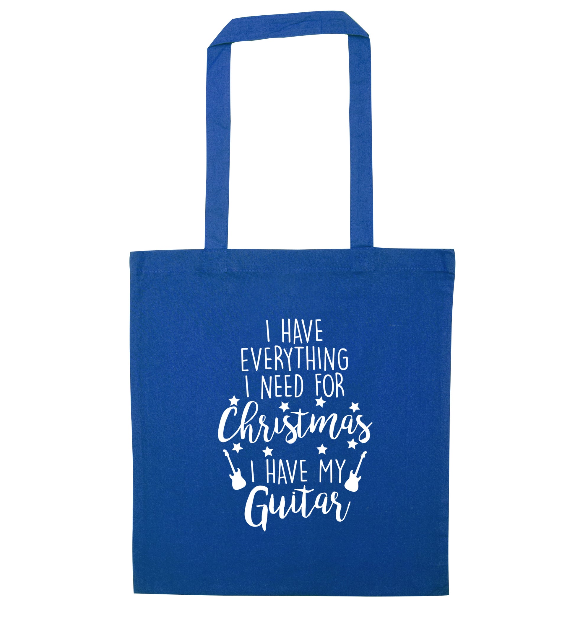 I have everything I need for Christmas I have my guitar blue tote bag