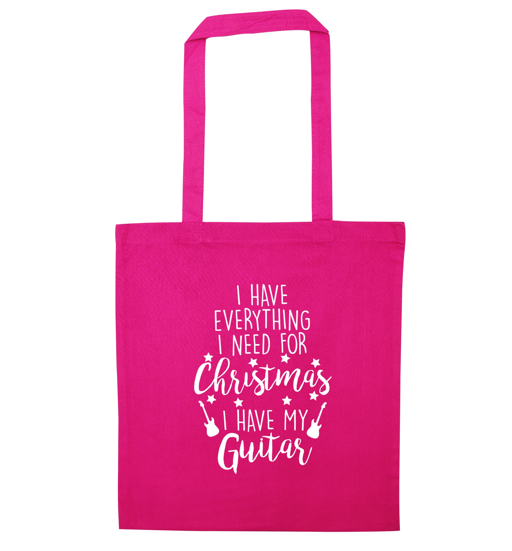 I have everything I need for Christmas I have my guitar pink tote bag