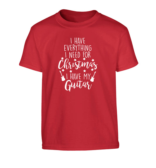 I have everything I need for Christmas I have my guitar Children's red Tshirt 12-14 Years