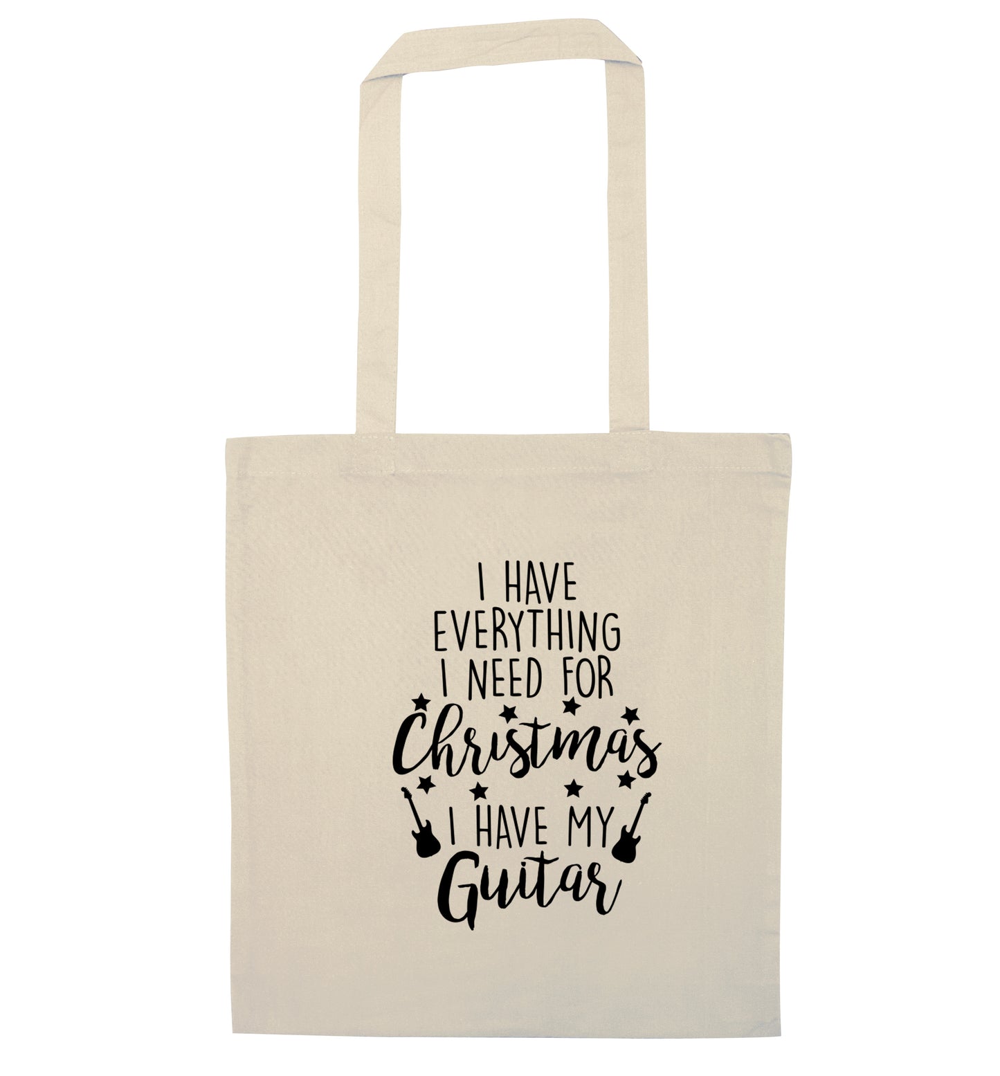 I have everything I need for Christmas I have my guitar natural tote bag