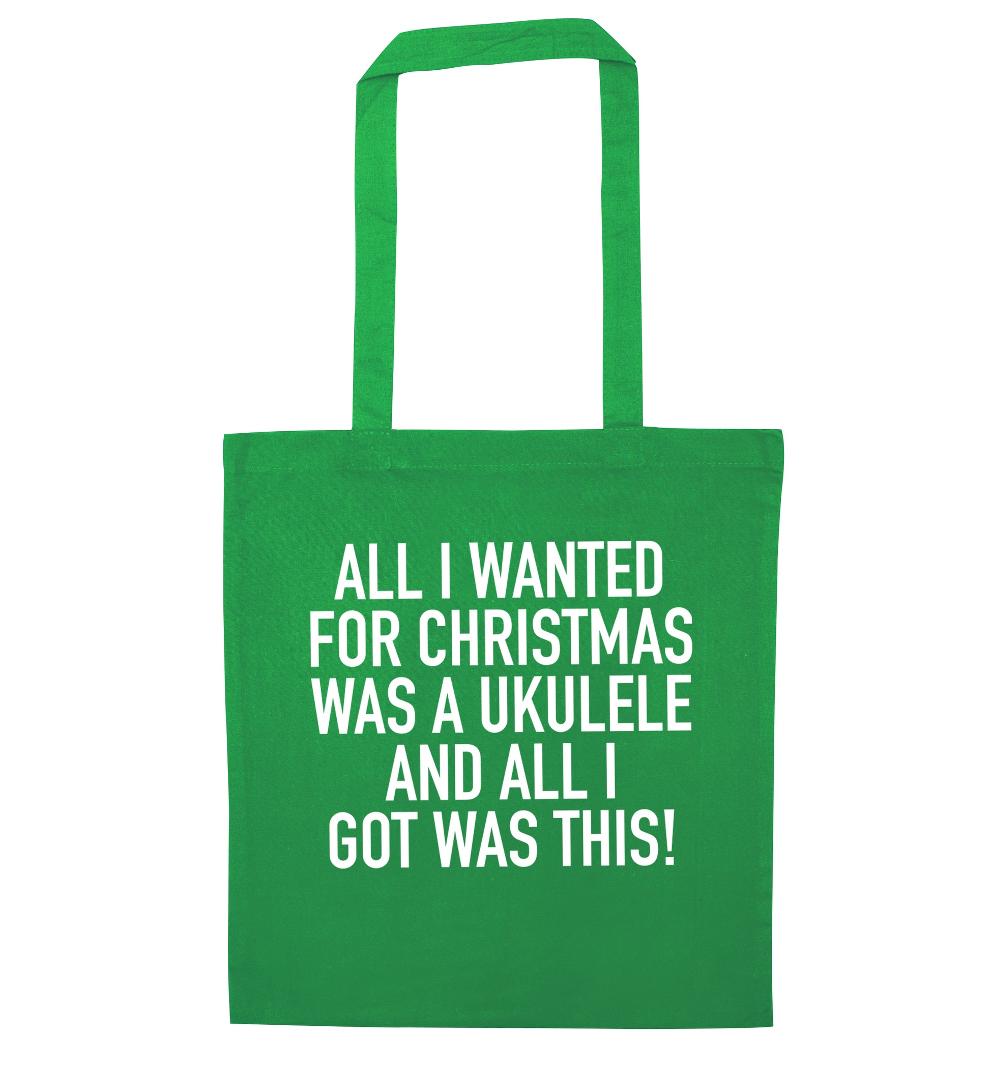 All I wanted for Christmas was a ukulele and all I got was this! green tote bag