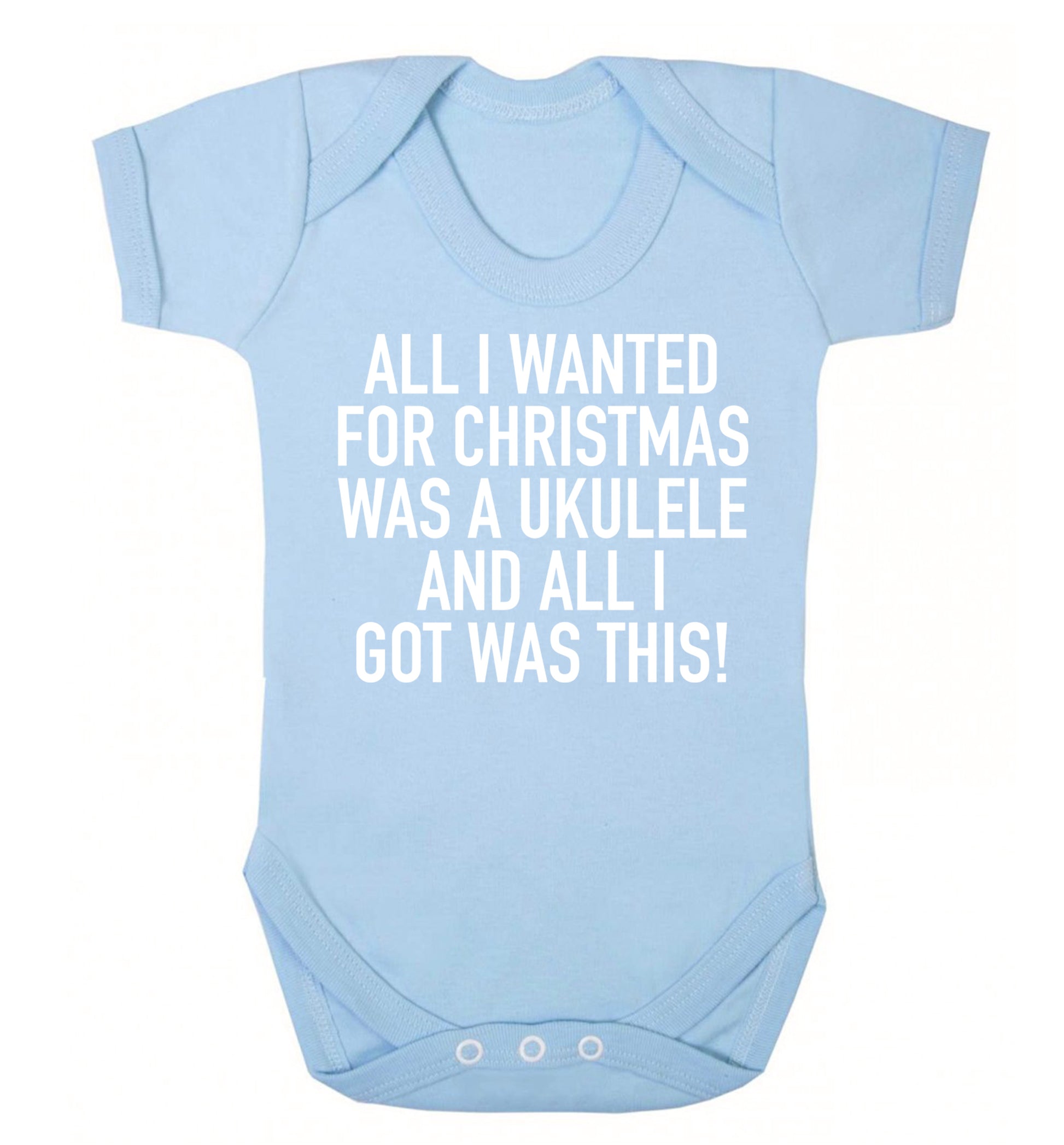 All I wanted for Christmas was a ukulele and all I got was this! Baby Vest pale blue 18-24 months